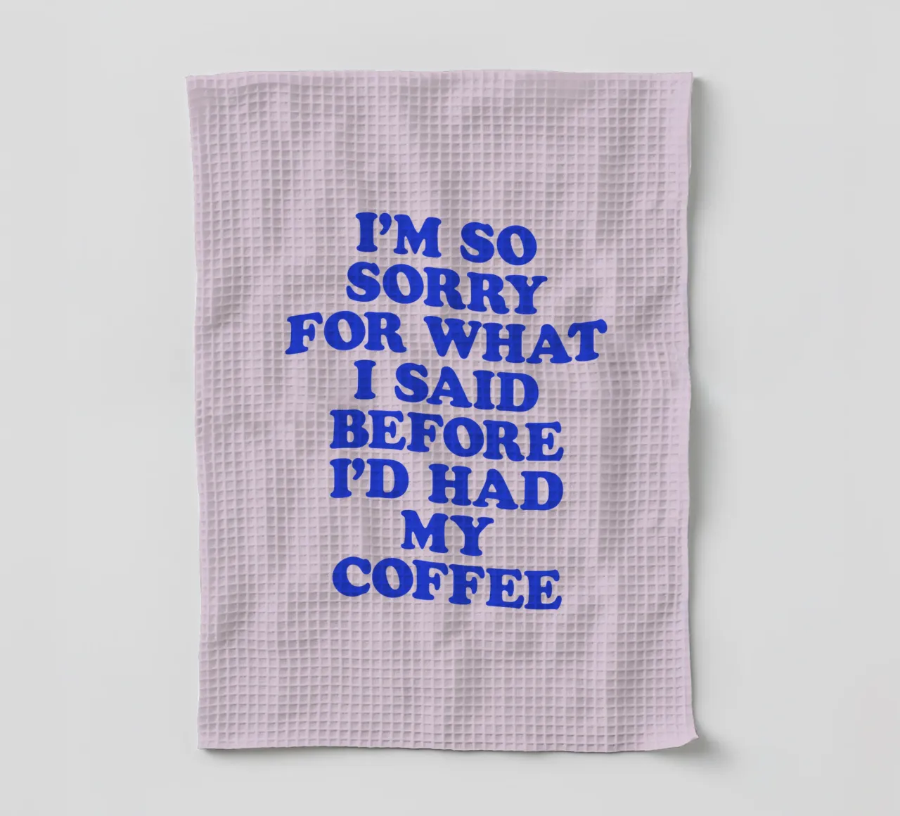 Je suis vraiment désolée pour ce que j'ai dit avant d'avoir pris mon café Design torchon de THE MOTIVATED TYPE