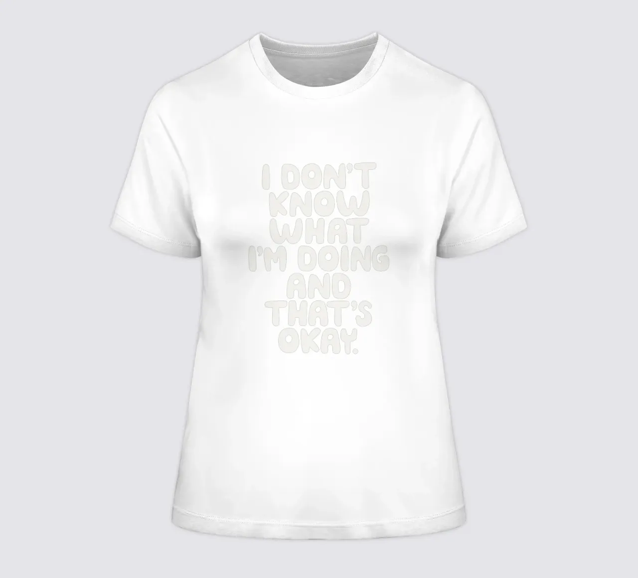 I Don't Know What I'm Doing and That's Okay Whimsical Design women's fitted t-shirt by THE MOTIVATED TYPE