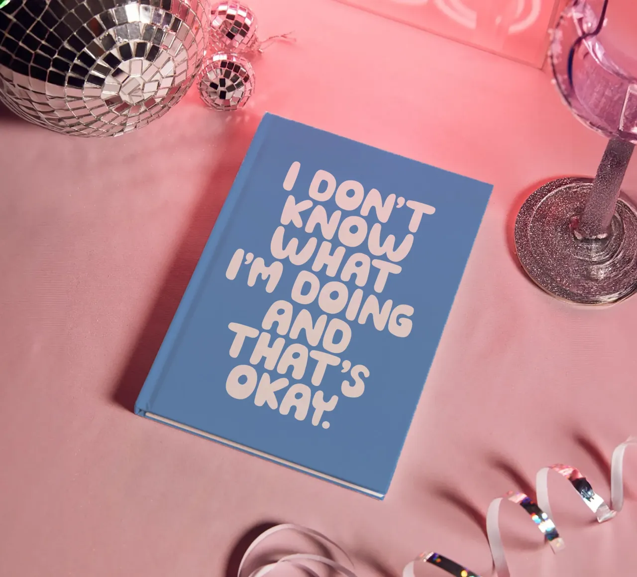 I Don't Know What I'm Doing and That's Okay Whimsical Design notebook by THE MOTIVATED TYPE