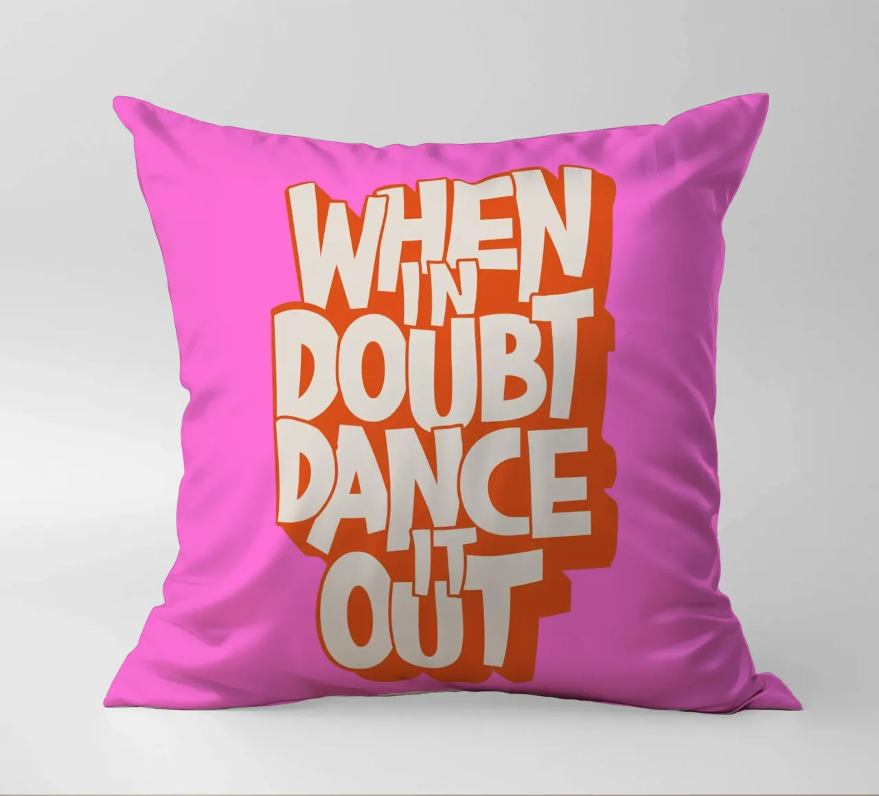 "When In Doubt Dance It Out" Typo Art Print - Pink & Orange cuscino da showmemars