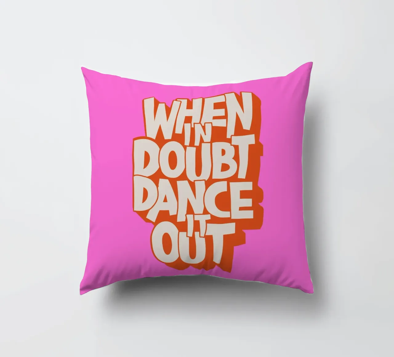 "When In Doubt Dance It Out" Typo Art Print - Pink & Orange cuscino da showmemars
