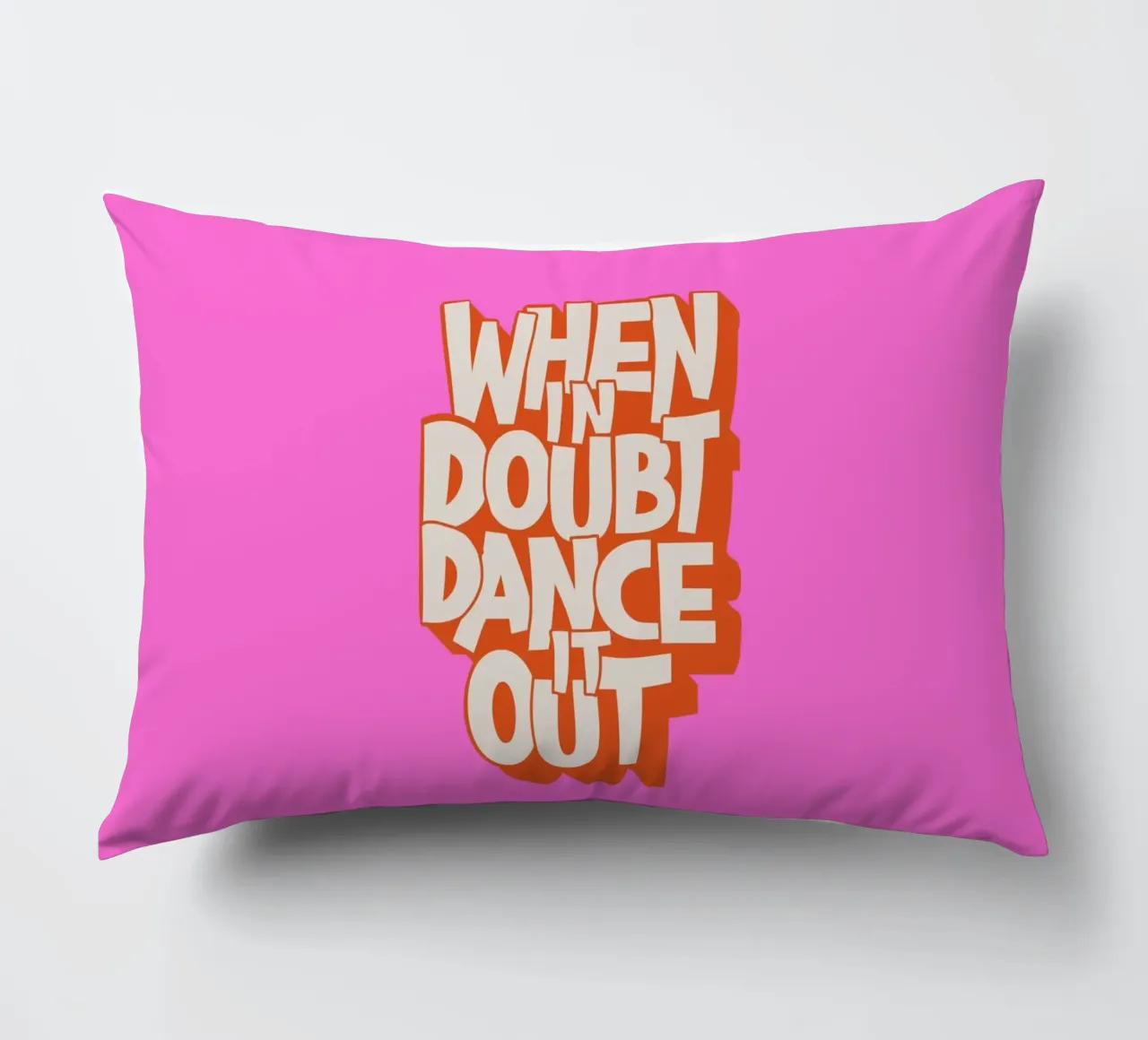 "When In Doubt Dance It Out" Typo Art Print - Pink & Orange cuscino da showmemars