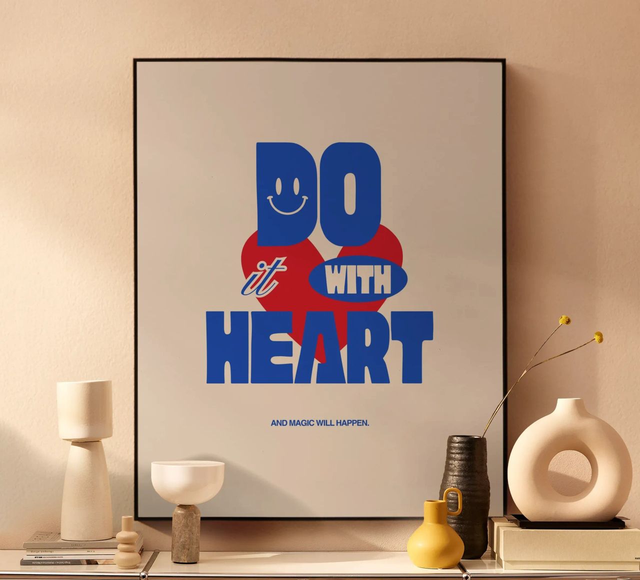whatever you do, do it with heart plexiglass da Ambition Wall