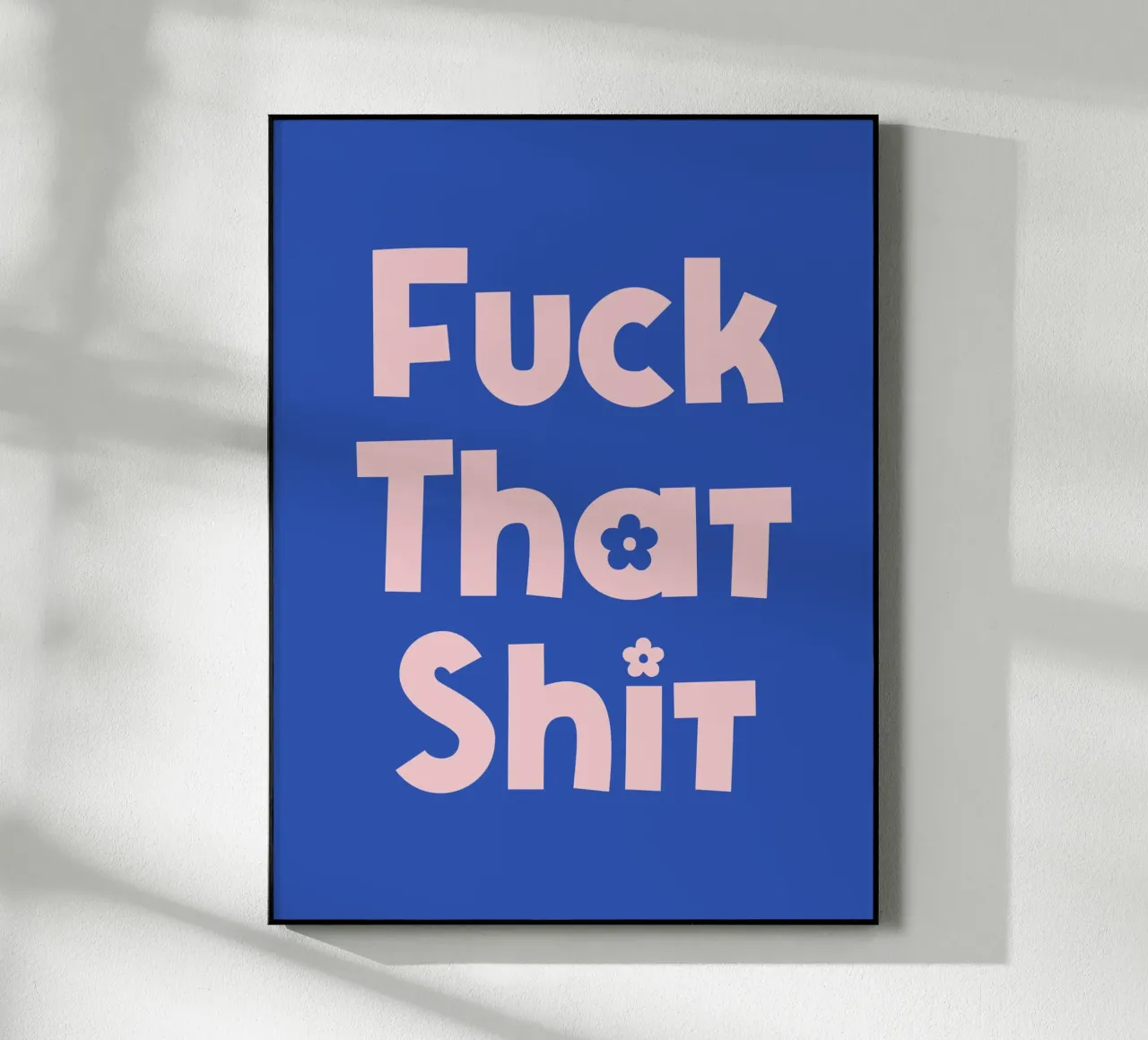 Fuck that shit quote (blue tone) acrylic glass by Paigaam Studio
