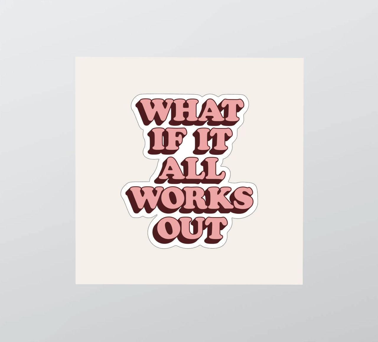 What if it All Works Out Retro Optimistic Inspirational Type sticker by THE MOTIVATED TYPE