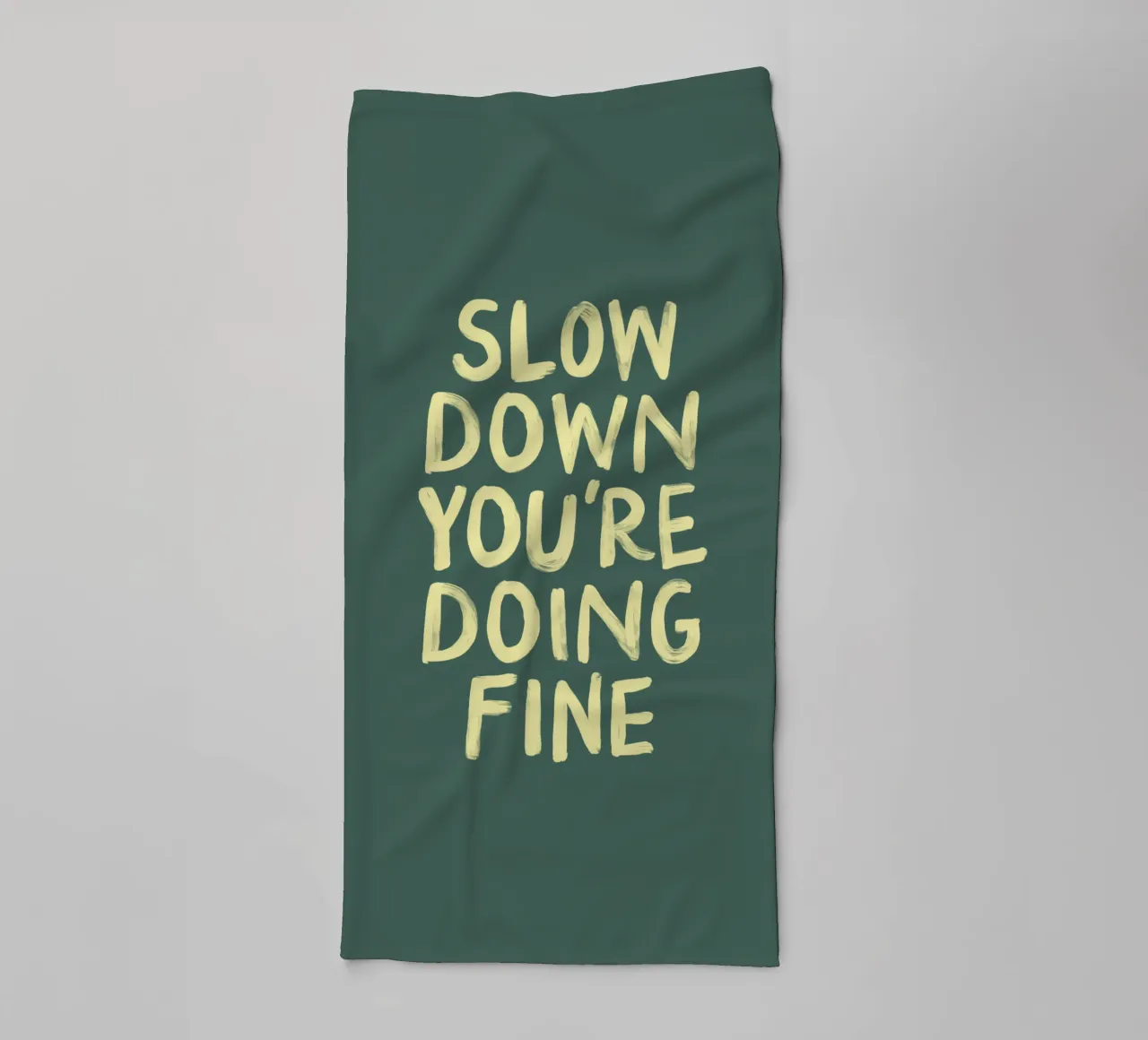 Slow Down You're Doing Fine Ermutigendes Motivationszitat Handtuch von THE MOTIVATED TYPE