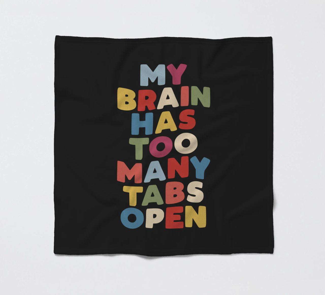 My Brain Has Too Many Tabs Open Typography Quote Print fleece blanket by THE MOTIVATED TYPE