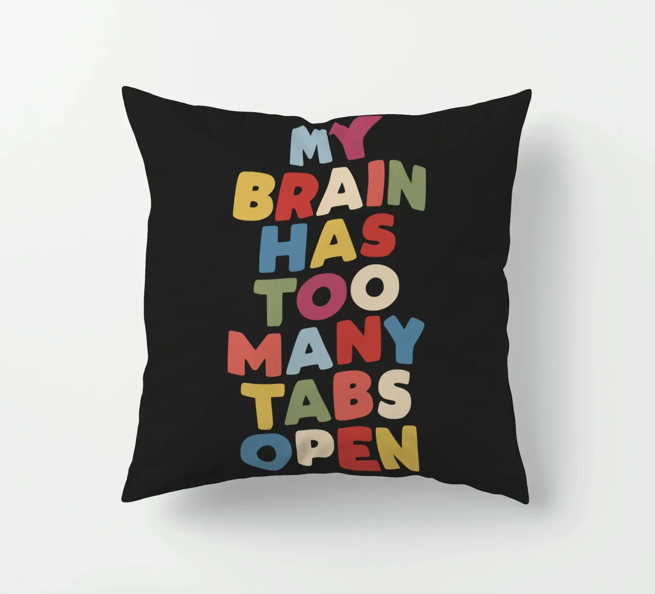 Mon cerveau a trop d'onglets ouverts Typographie Citation Print coussin de THE MOTIVATED TYPE