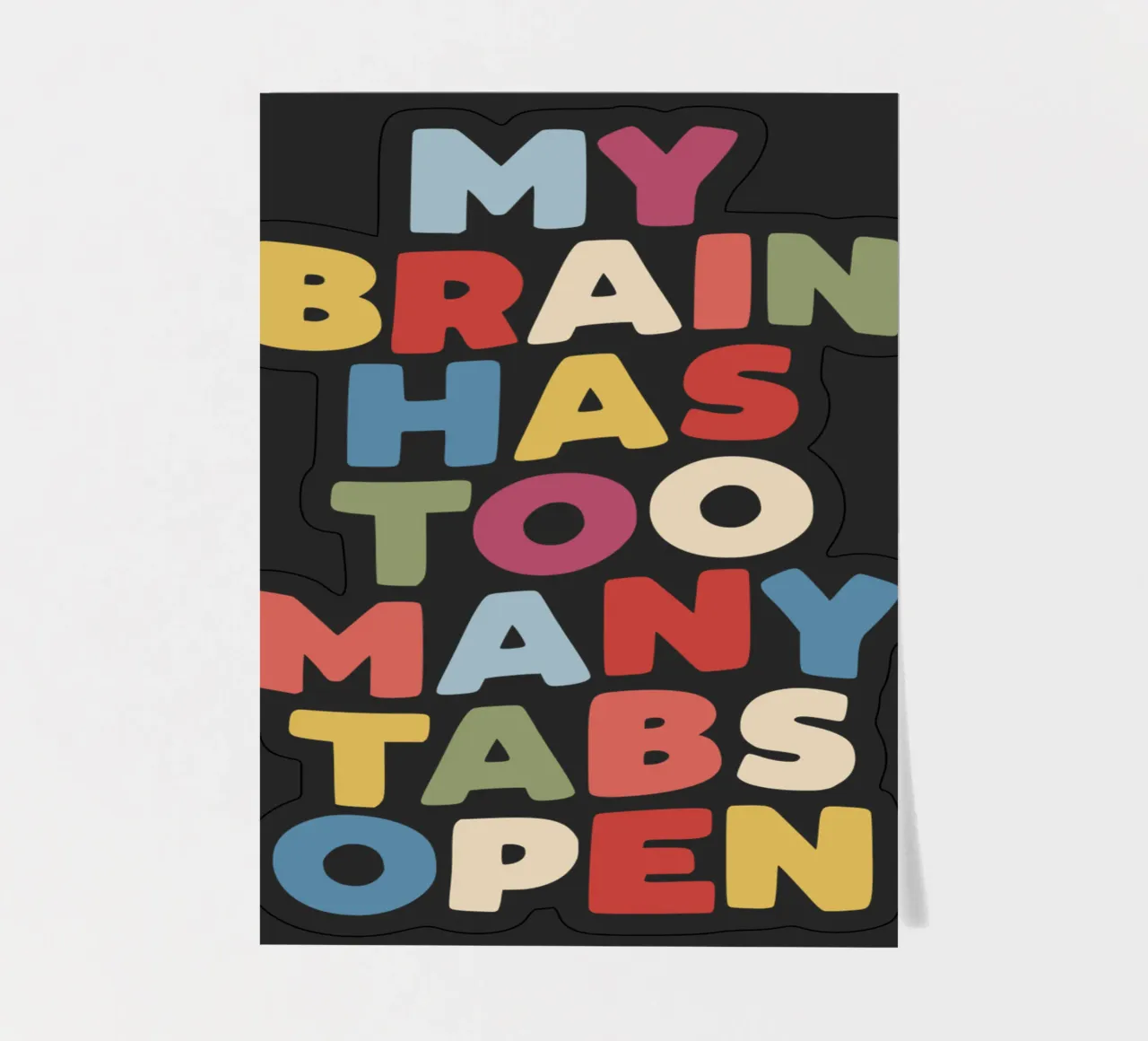 Mon cerveau a trop d'onglets ouverts Typographie Citation Print planche autocollant de THE MOTIVATED TYPE