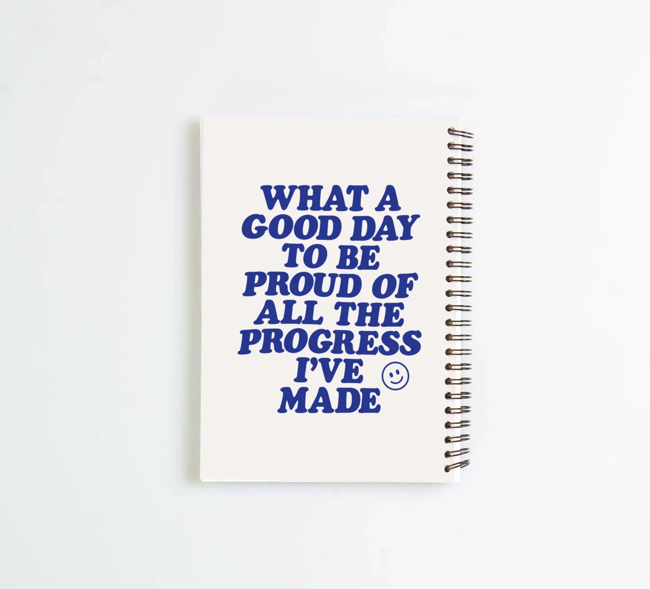 What a Good Day to Be Proud of All the Progress I've Made spiral notebook by THE MOTIVATED TYPE
