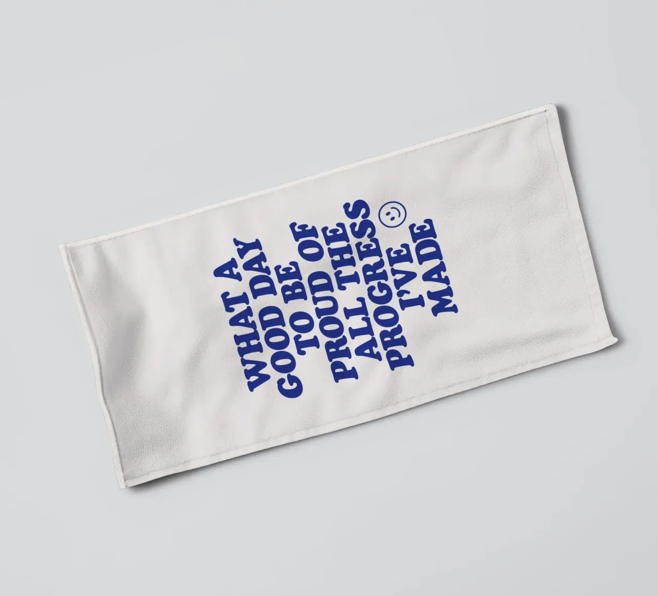 What a Good Day to Be Proud of All the Progress I've Made towel by THE MOTIVATED TYPE