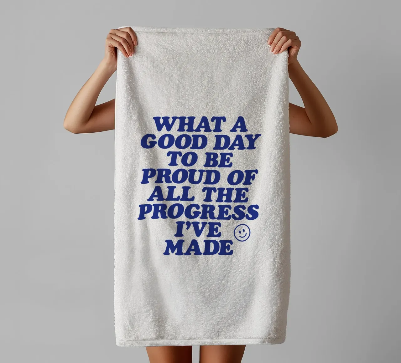 What a Good Day to Be Proud of All the Progress I've Made towel by THE MOTIVATED TYPE
