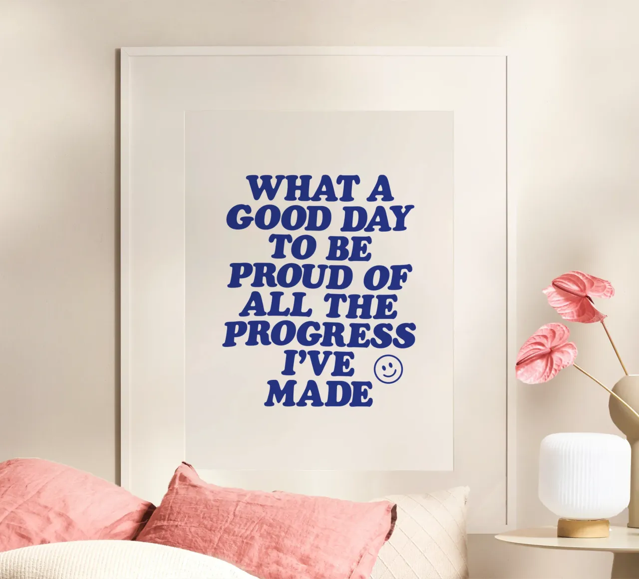 Was für ein guter Tag, um stolz auf all die Fortschritte zu sein, die ich gemacht habe Poster mit Kunststoffrahmen von THE MOTIVATED TYPE