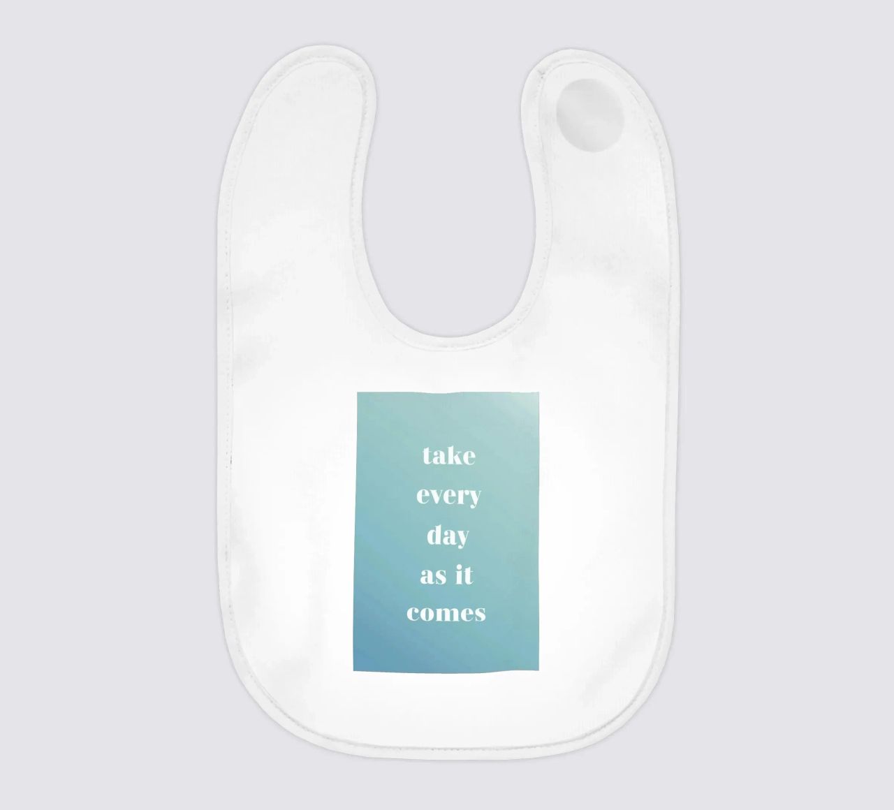 Take Every Day bavaglino da Studio One