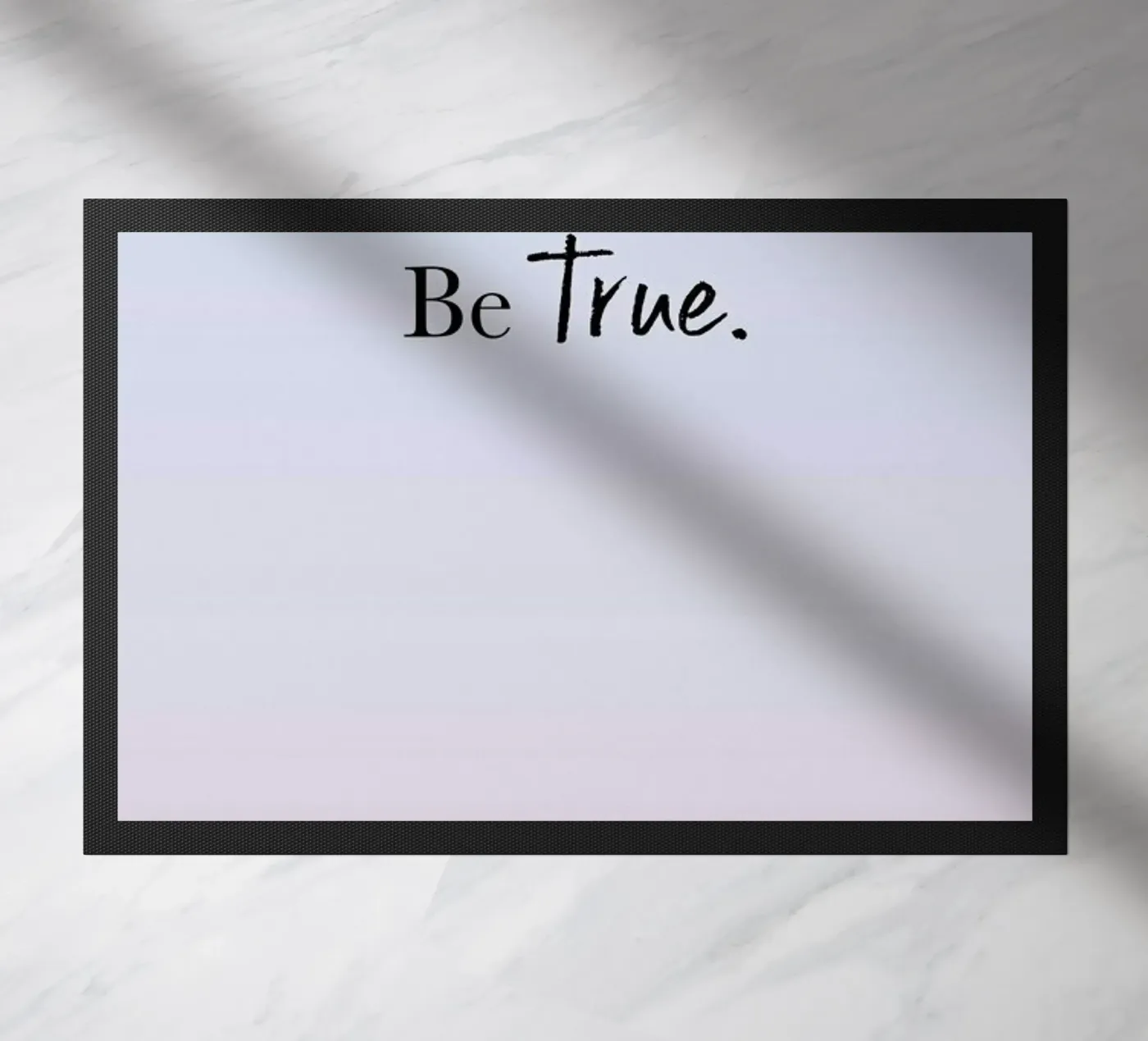 Be True Fußmatte von Studio One