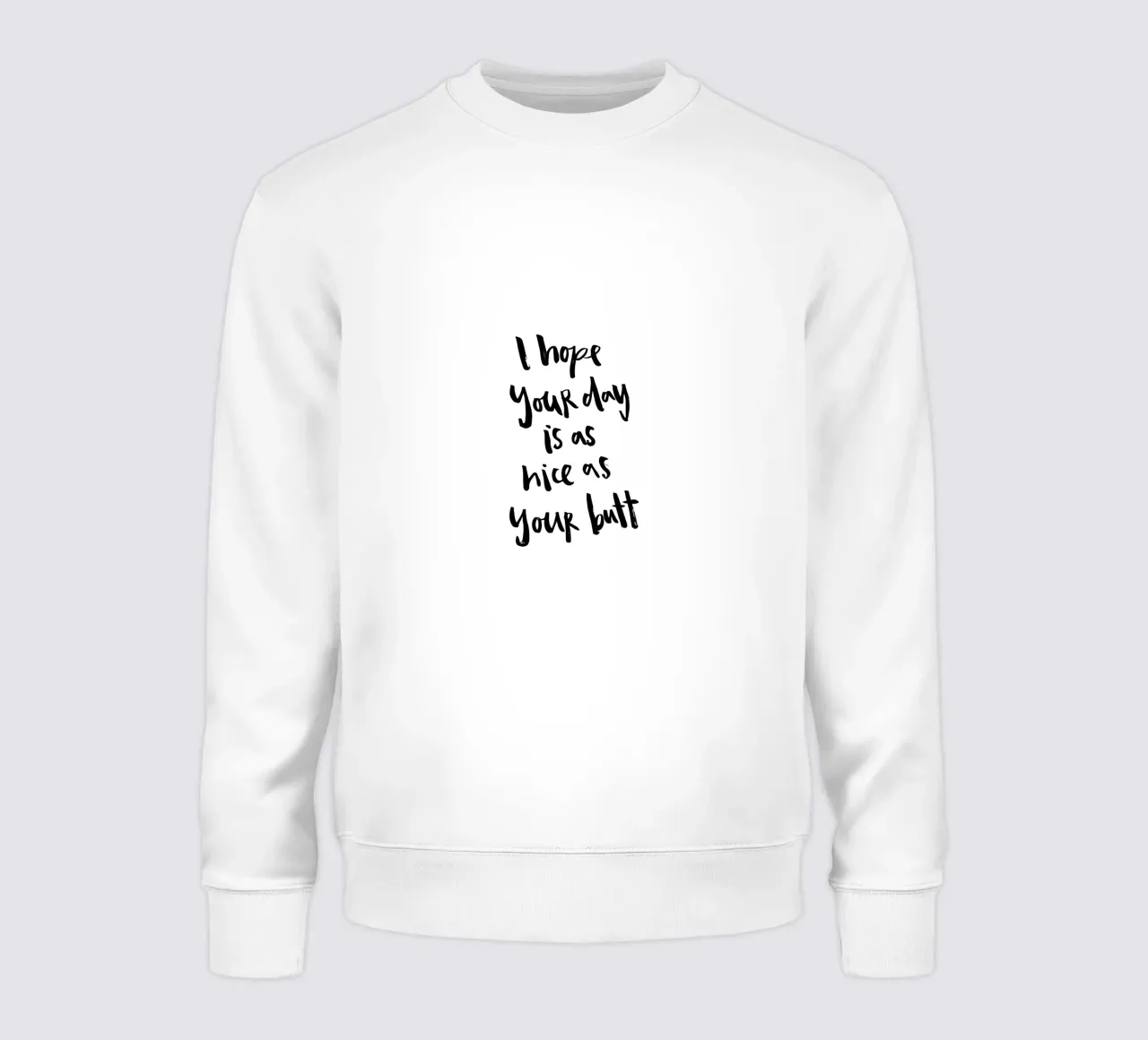 As nice as your butt sudadera de Brushmeetspaper