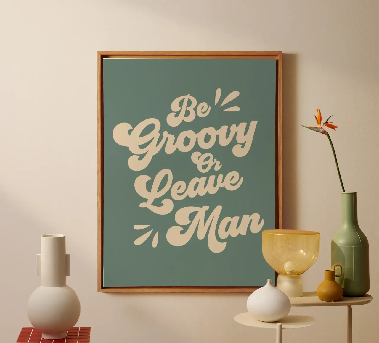 Be Groovy Or Leave Zitat (Grüner Ton) Leinwand mit Schattenfugenrahmen von Paigaam Studio