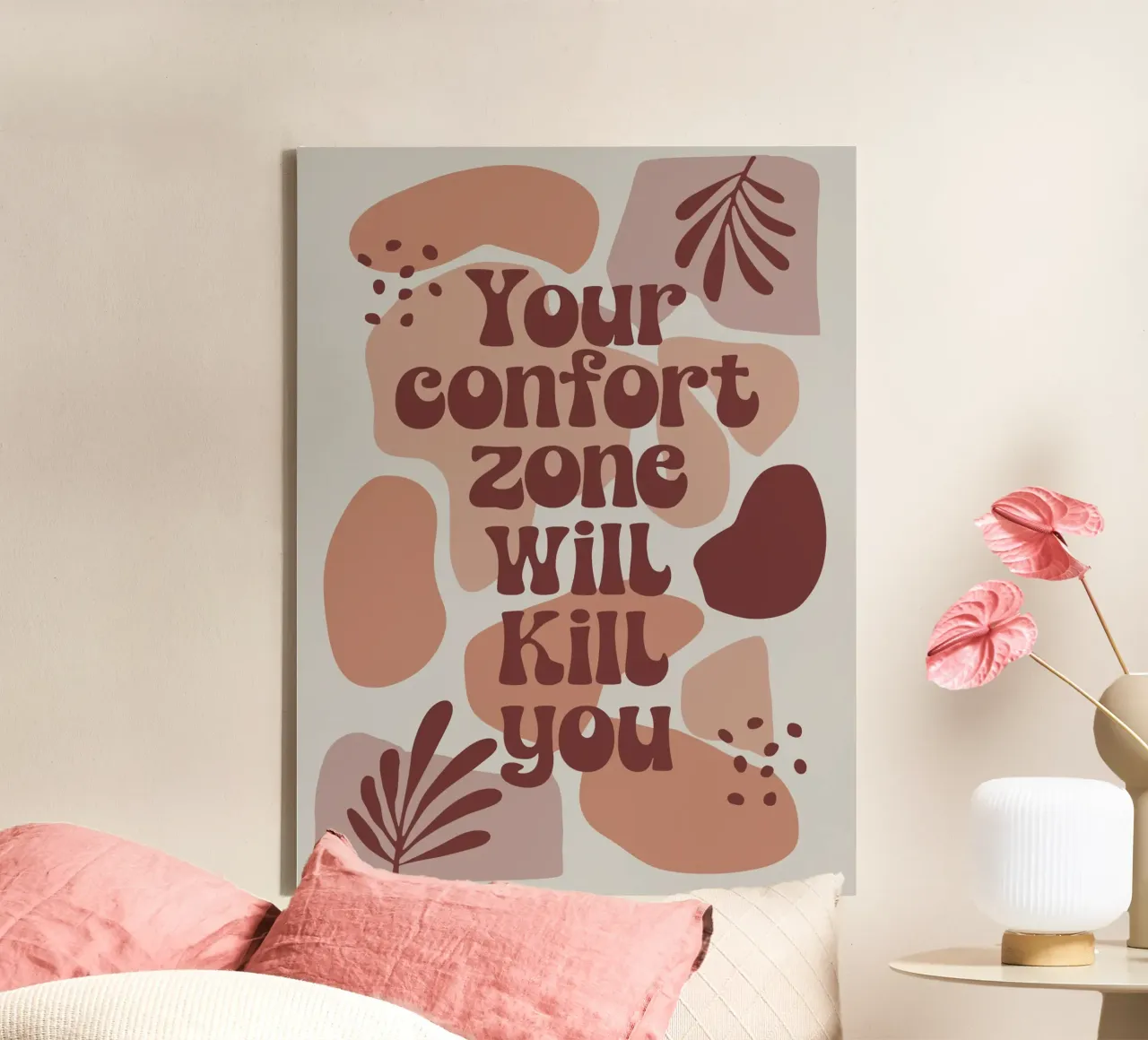 Your Comfort Zone Will Kill You – Boho Motivational Message tela da Soleil Basque
