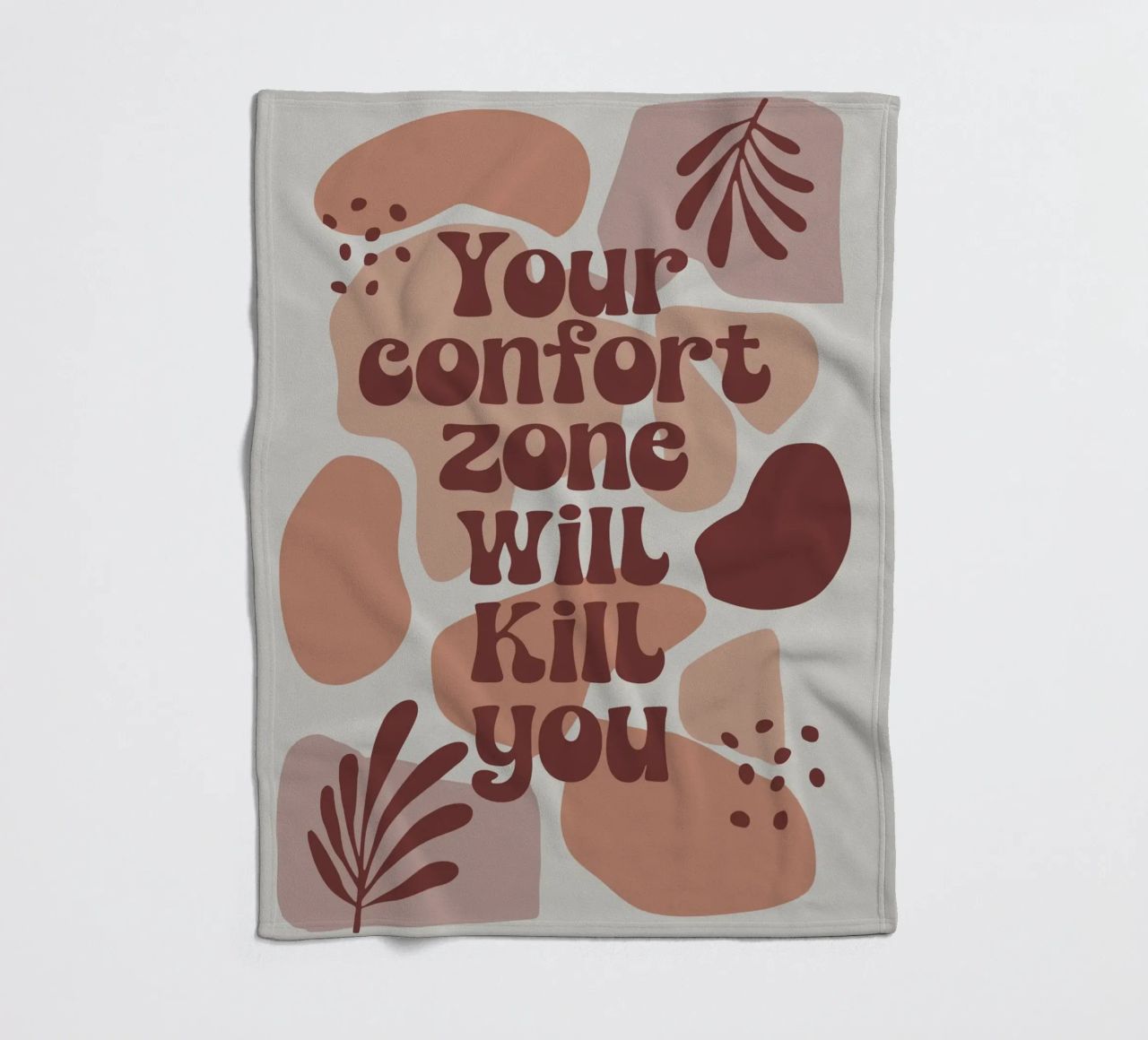 Your Comfort Zone Will Kill You – Boho Motivational Message coperta in pile da Soleil Basque