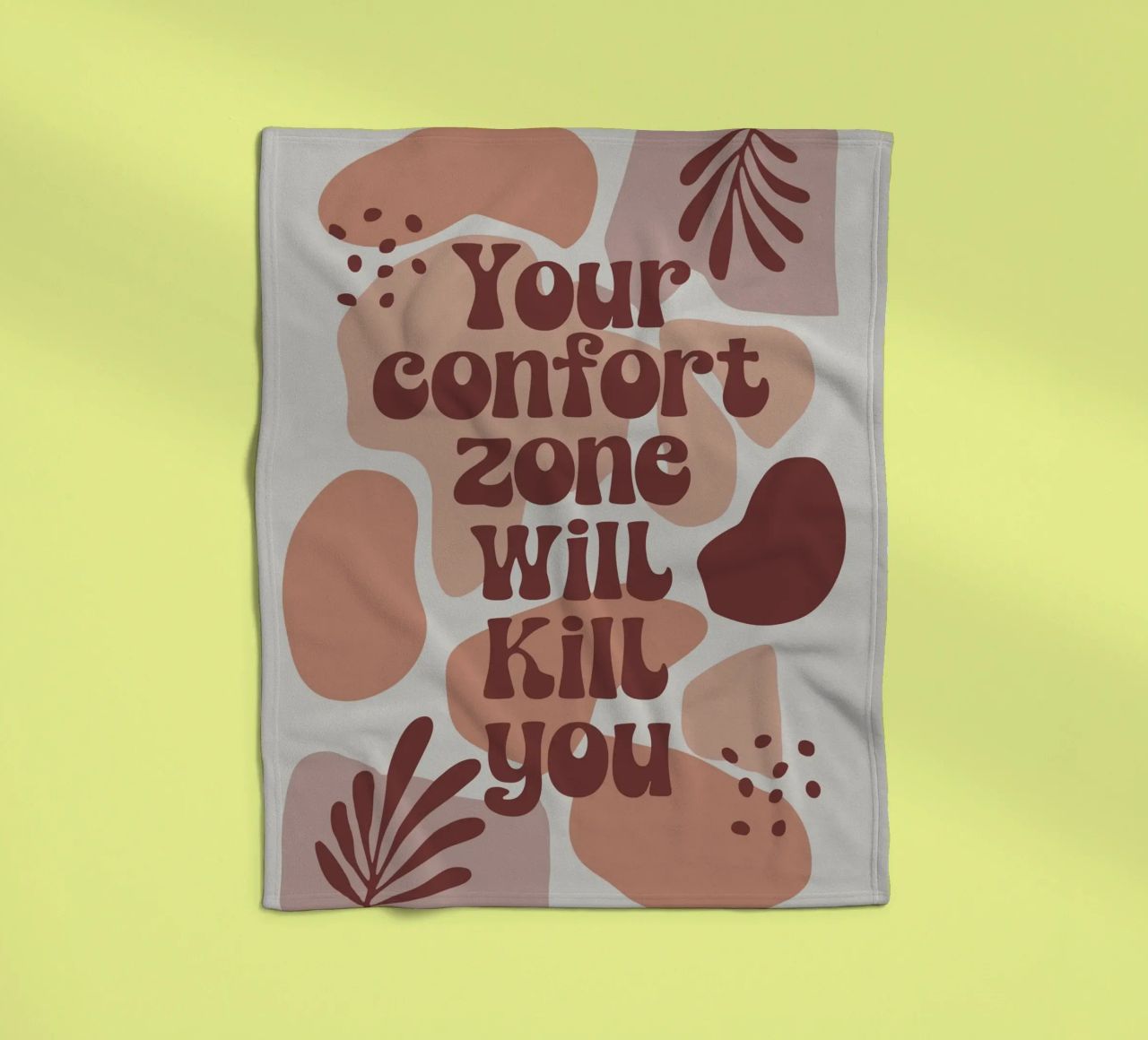 Your Comfort Zone Will Kill You – Boho Motivational Message coperta in pile da Soleil Basque