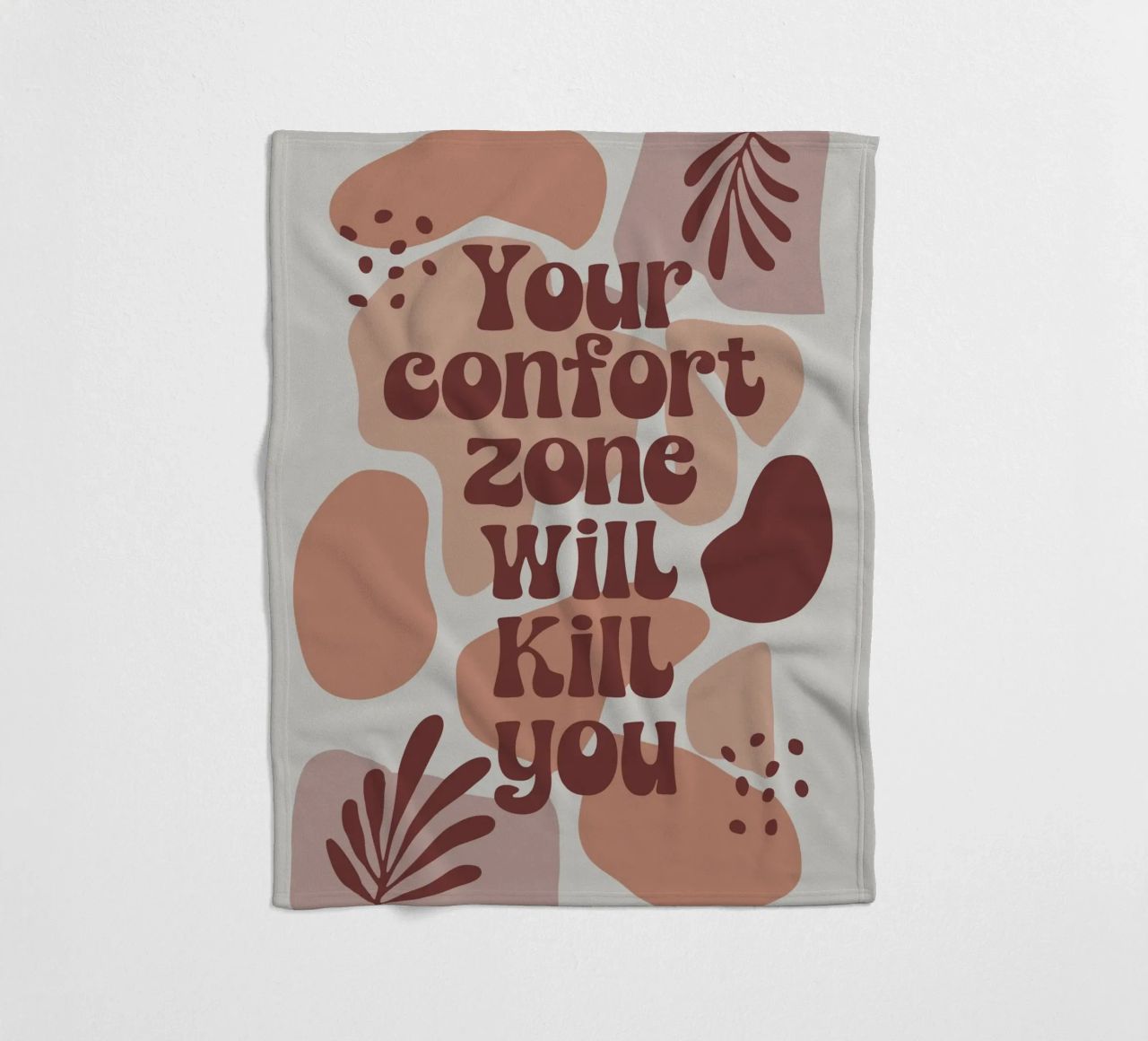 Your Comfort Zone Will Kill You – Boho Motivational Message coperta in pile da Soleil Basque