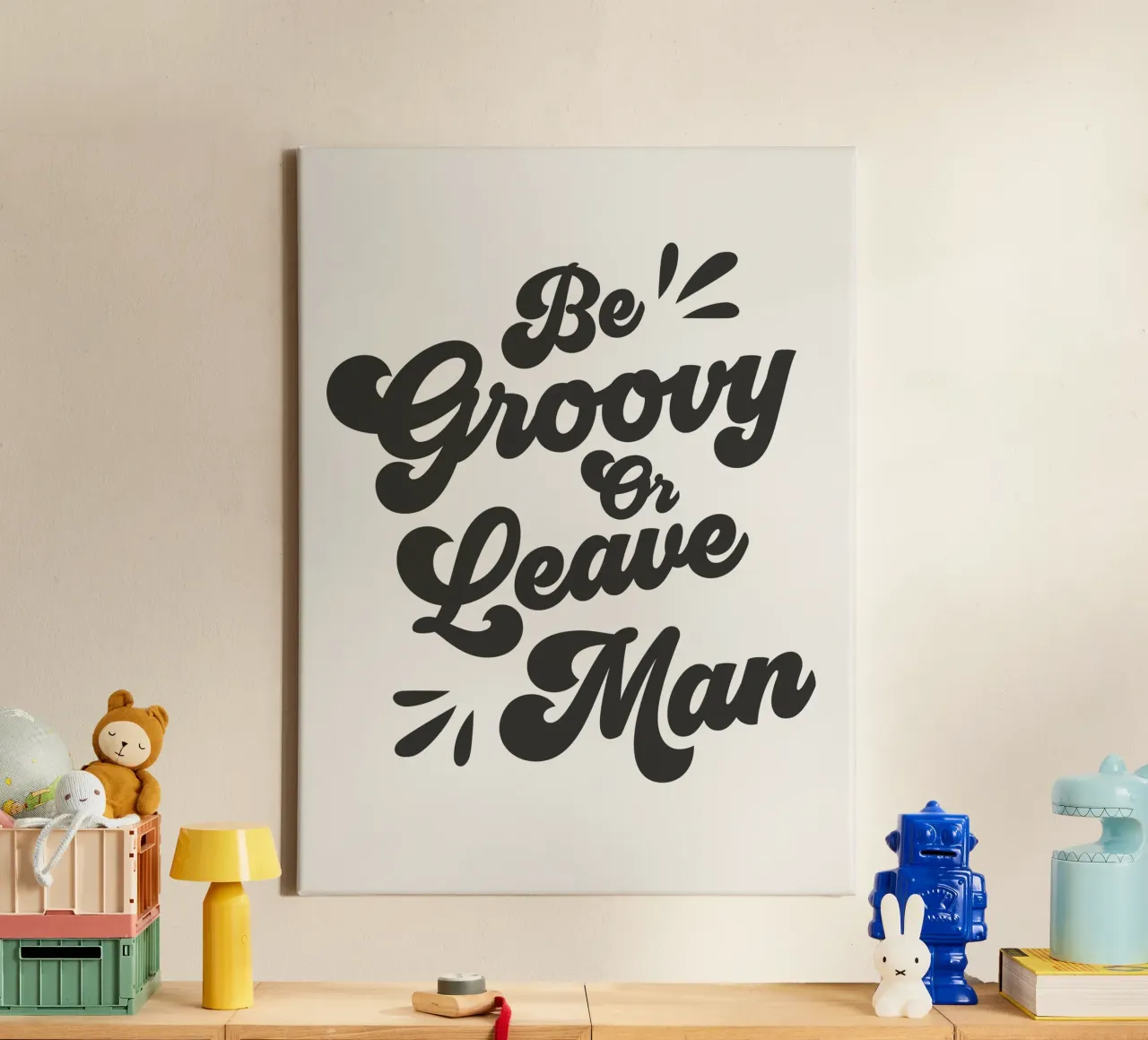 Be Groovy Or Leave Quote (tono bianco sporco) tela con Cornice a cassetta da Paigaam Studio