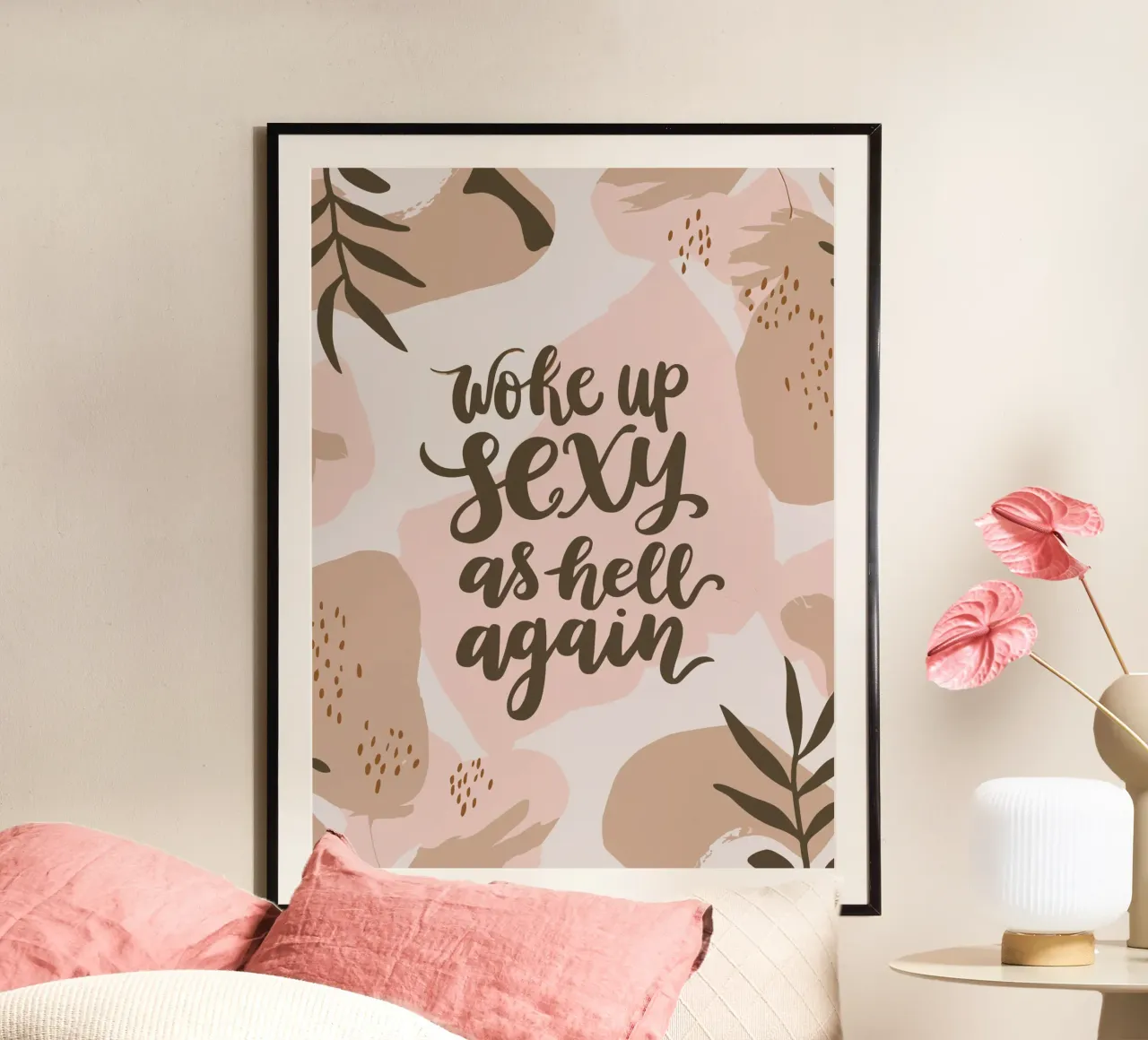 Woke Up Sexy as Hell Again poster con telaio in alluminio da Soleil Basque