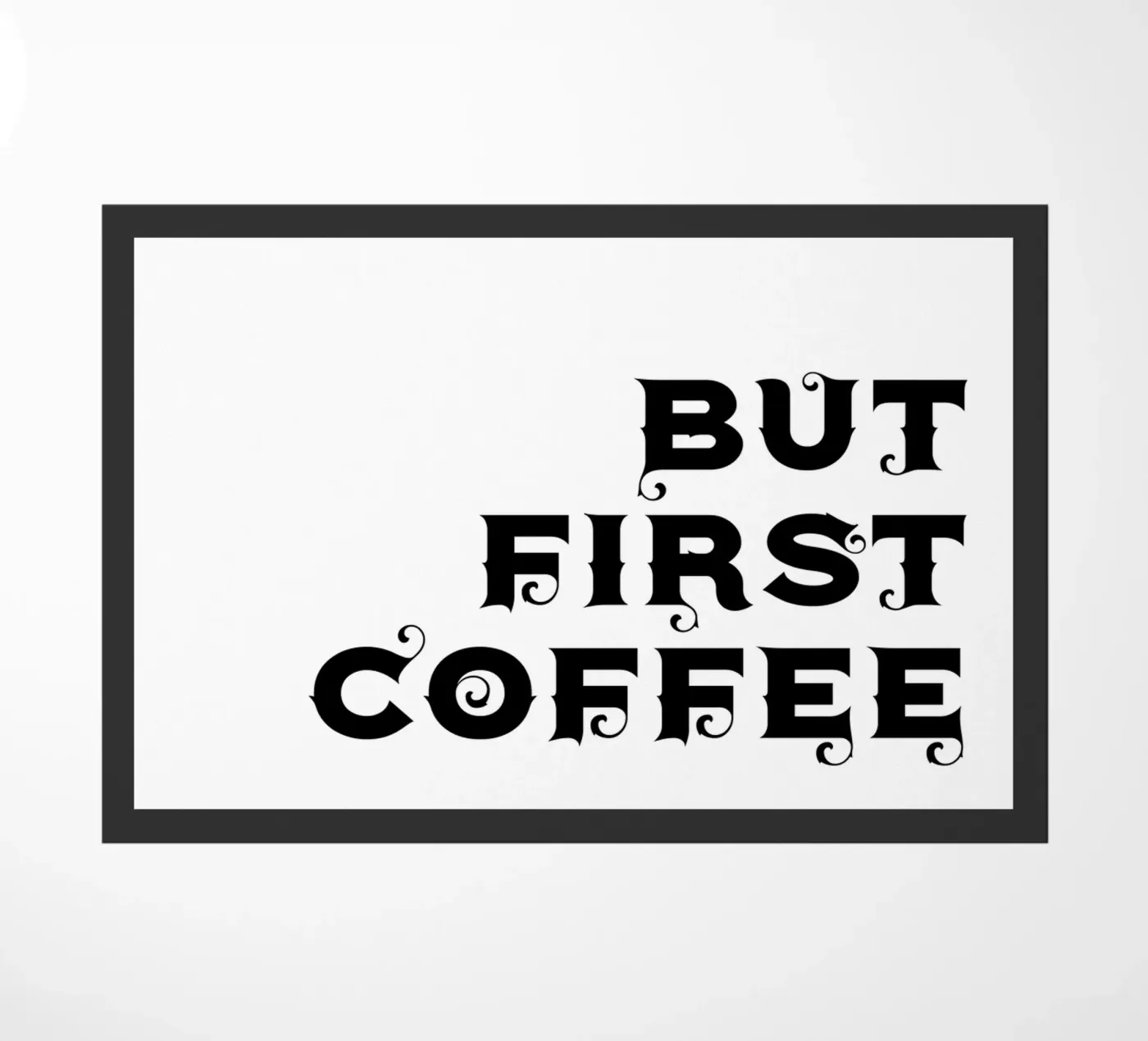 Ma prima il caffè zerbino da YV TYPOGRAPHY