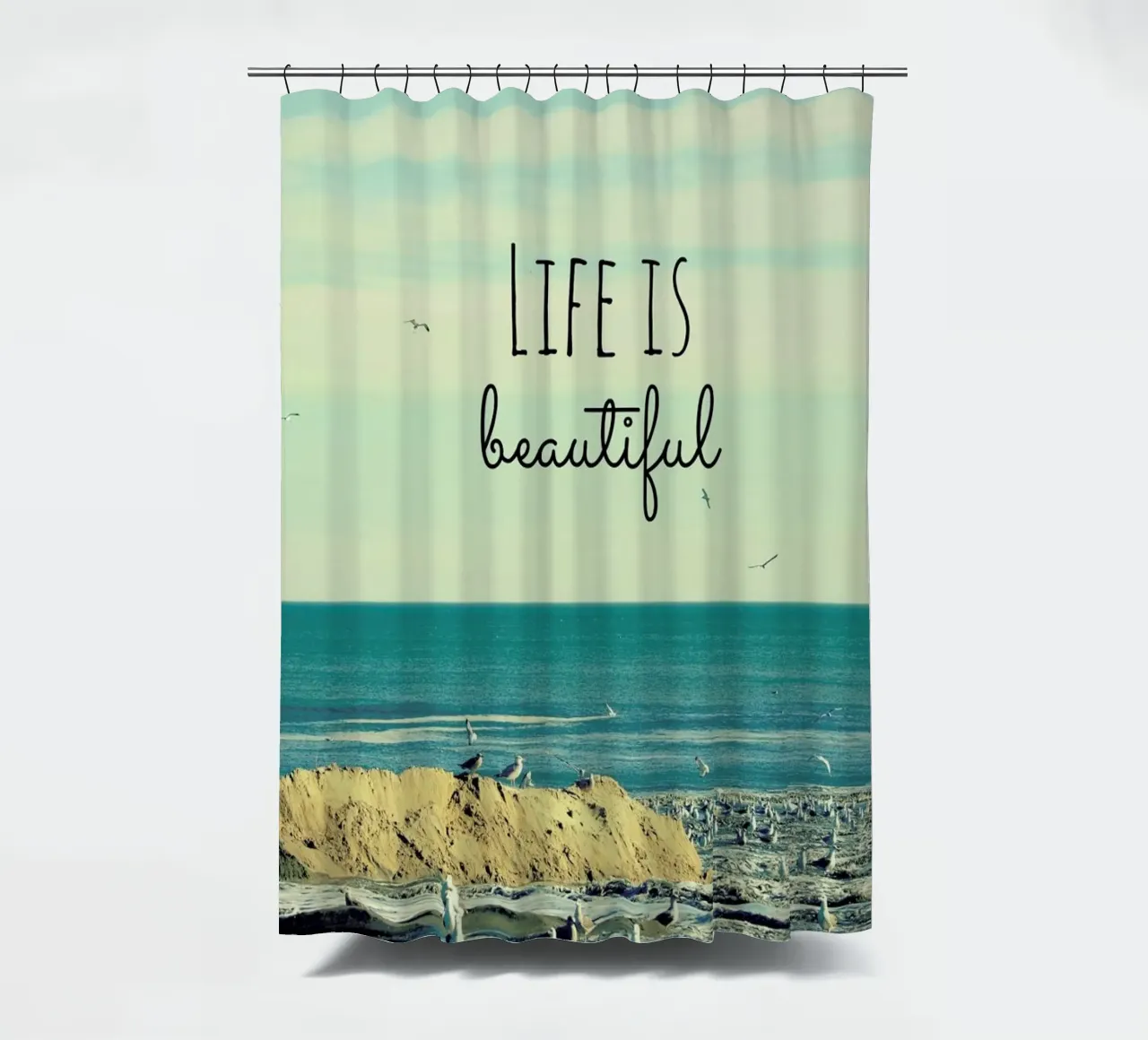 Life is Beautiful Duschvorhang von Robin Delean