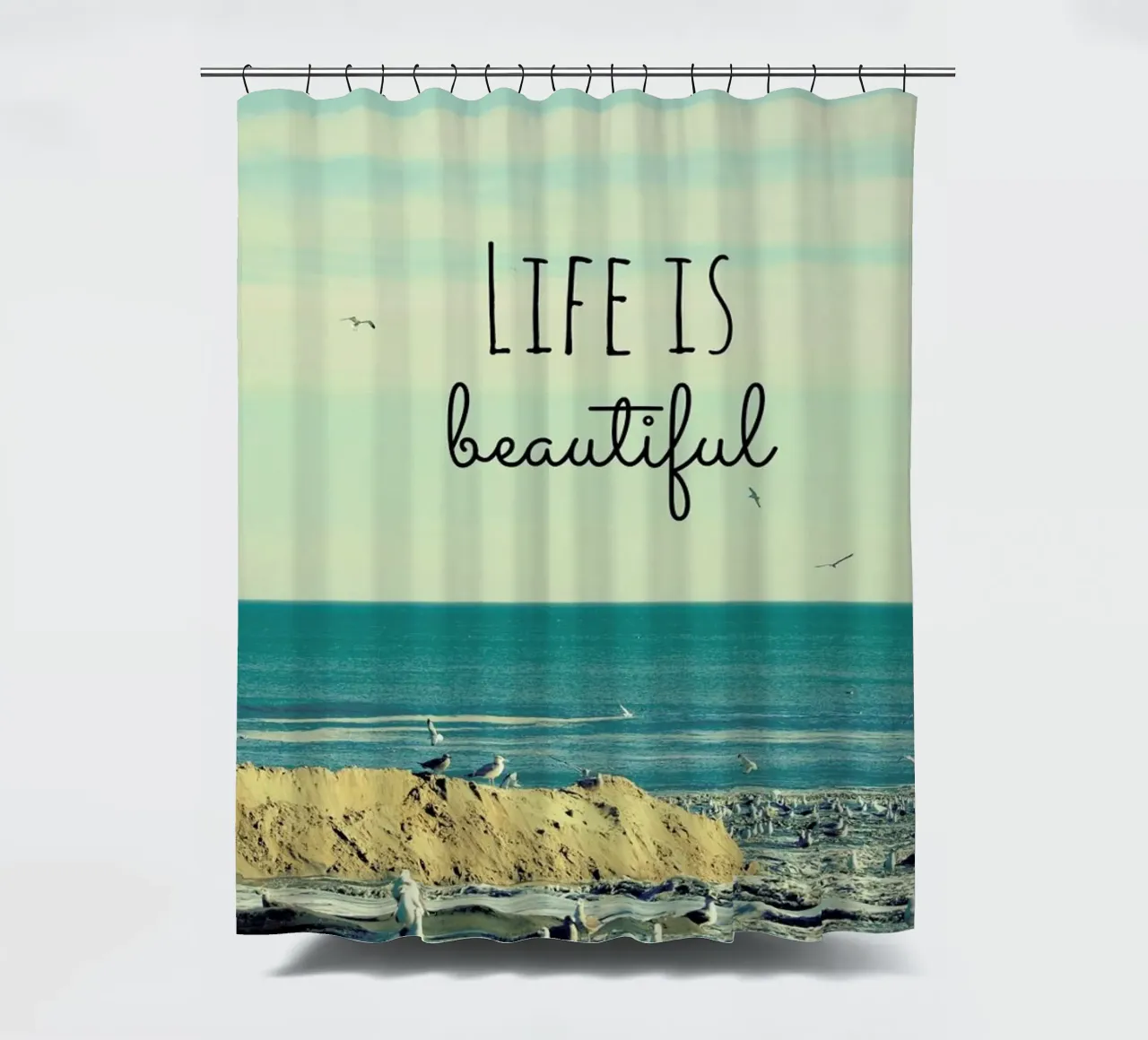 Life is Beautiful Duschvorhang von Robin Delean