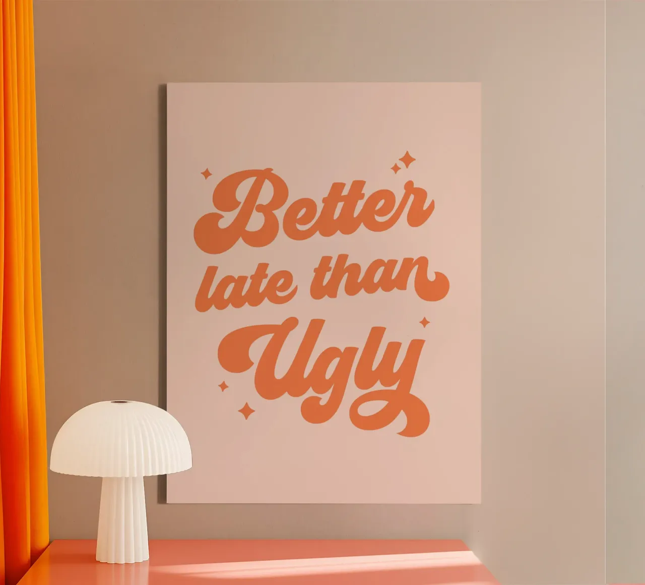 Citazione di Better Late Than Ugly tela da Paigaam Studio
