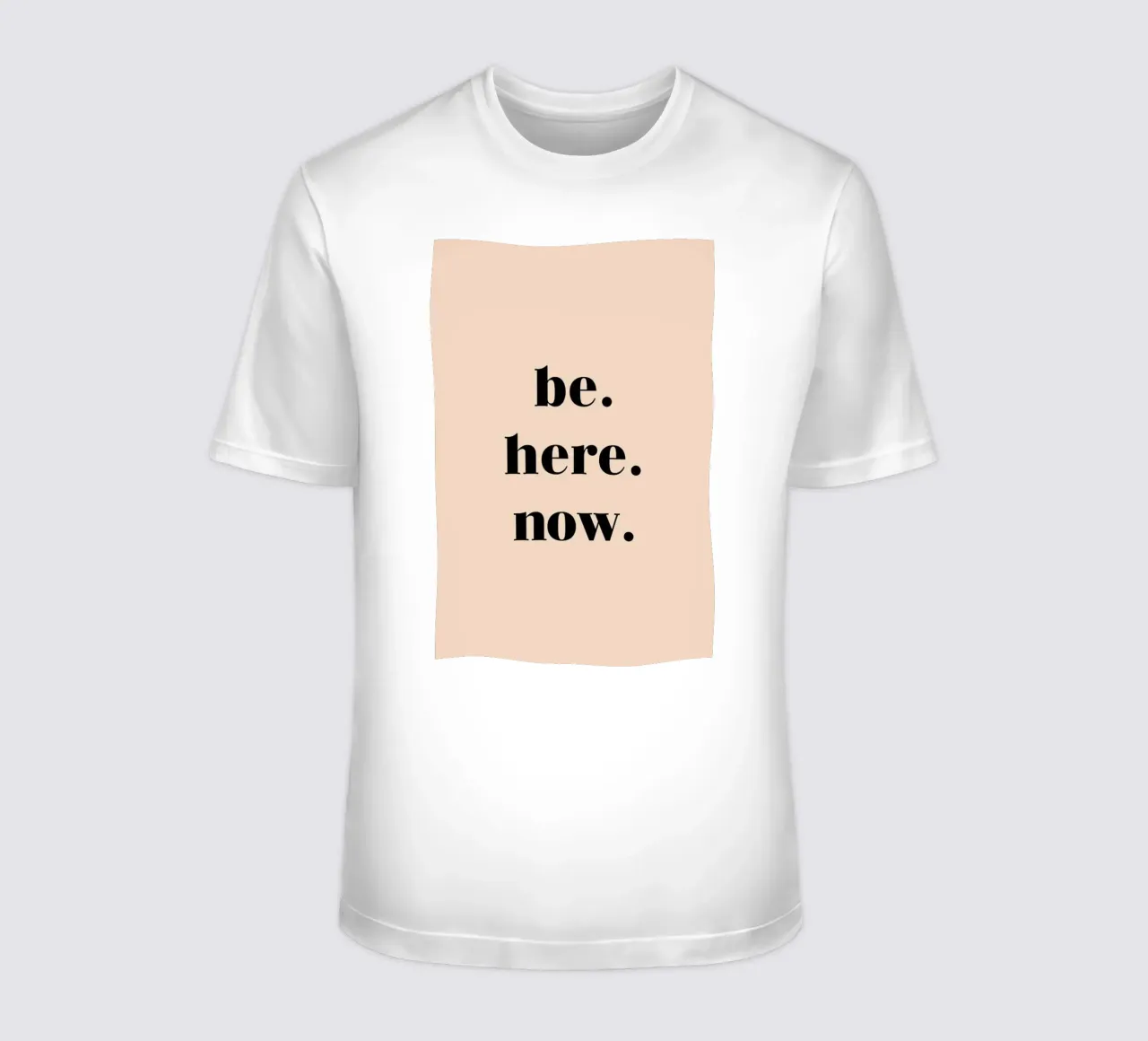 Be Here Now t-shirt by Studio One