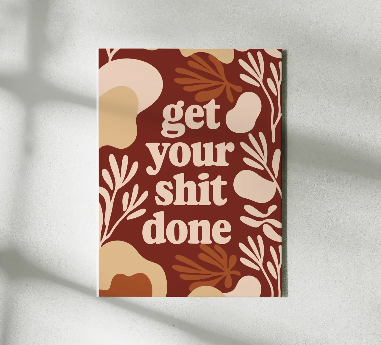 Get Your Shit Done – Bold Boho Motivational canvas with Floater frame by Soleil Basque