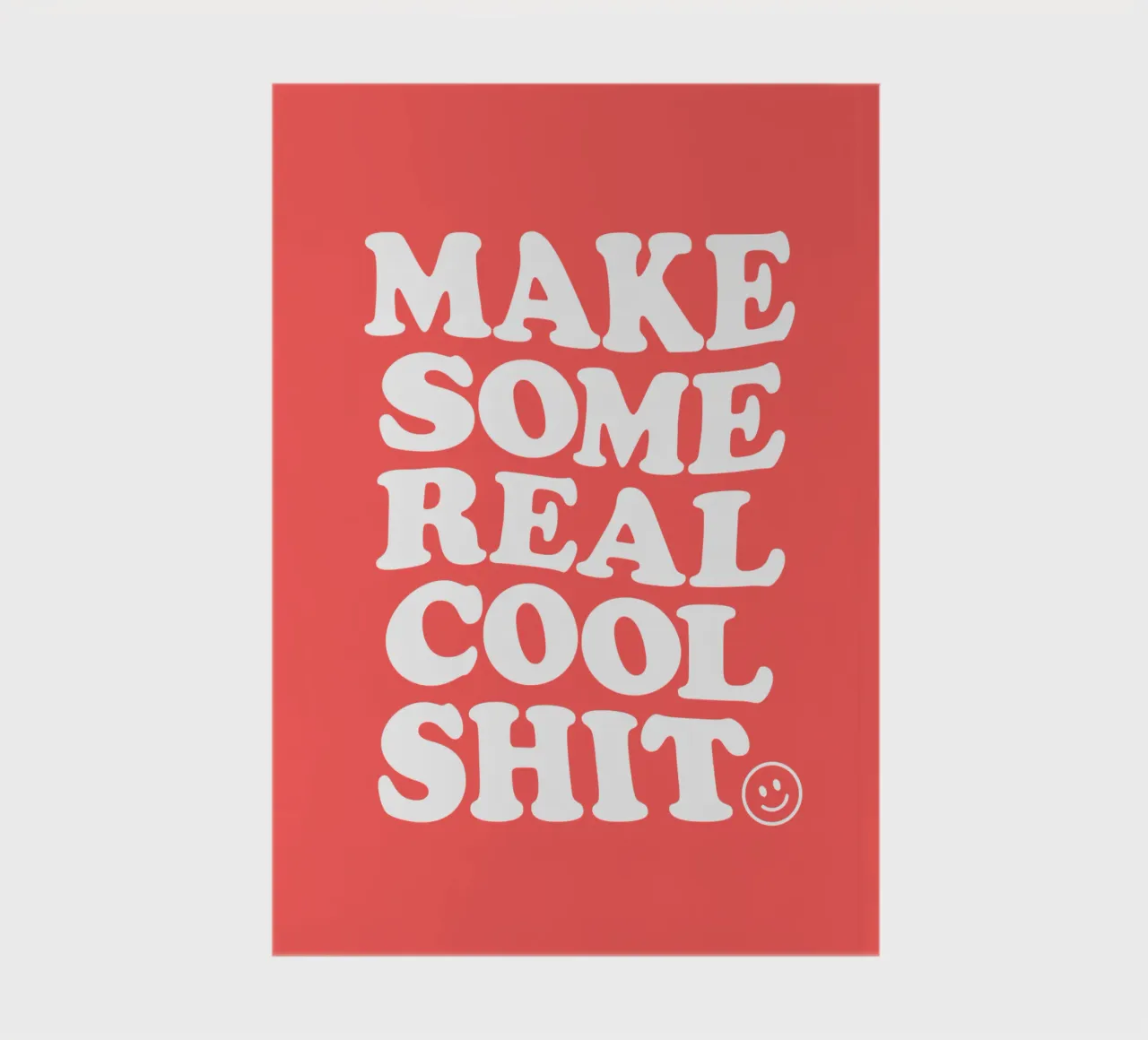 Make Some Real Cool Shit Bold Retro Typography Design in Red notebook by THE MOTIVATED TYPE