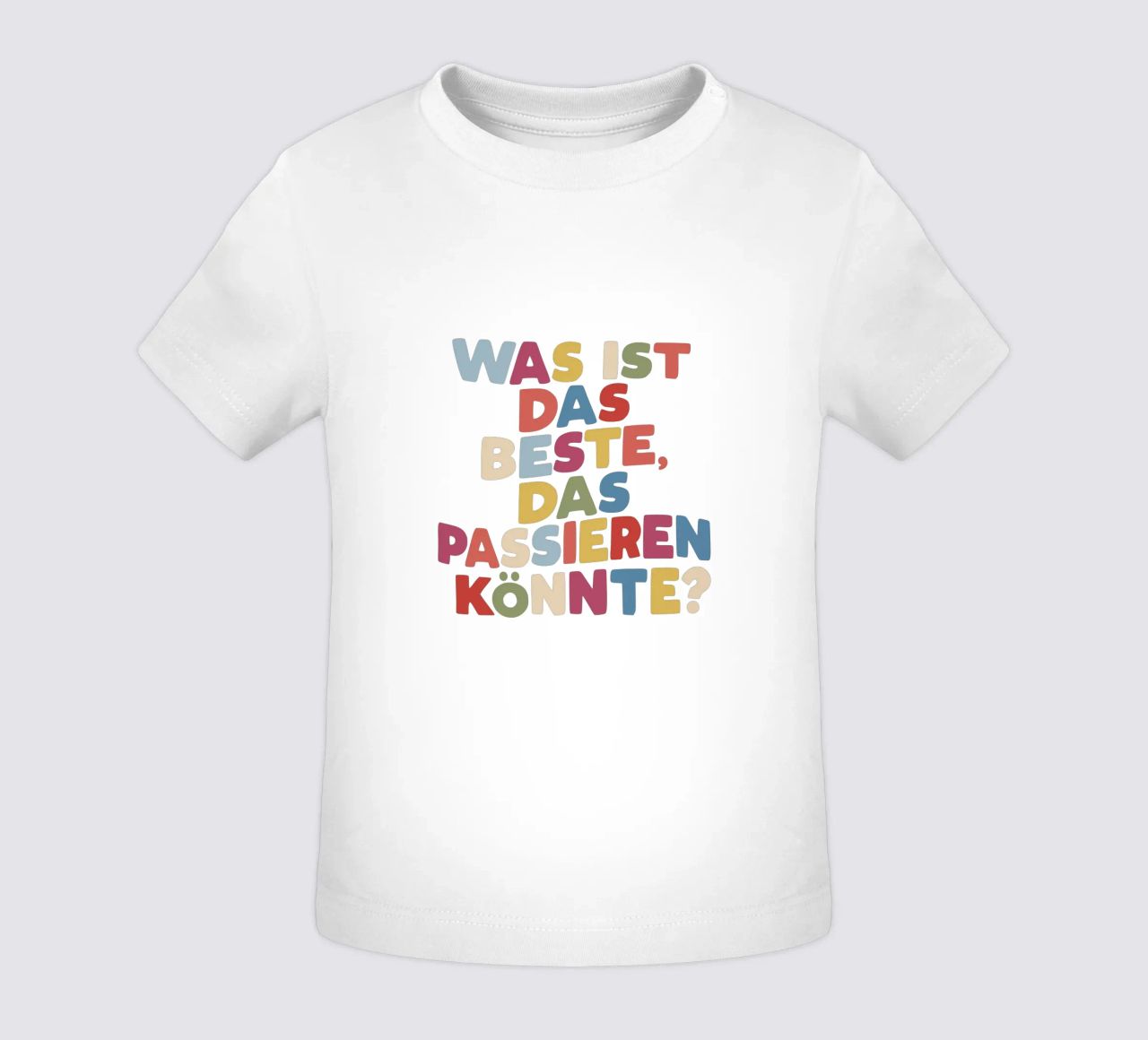 Was Ist Das Beste, Das Passieren Konnte Deutsche Typografie Baby T-Shirt von THE MOTIVATED TYPE
