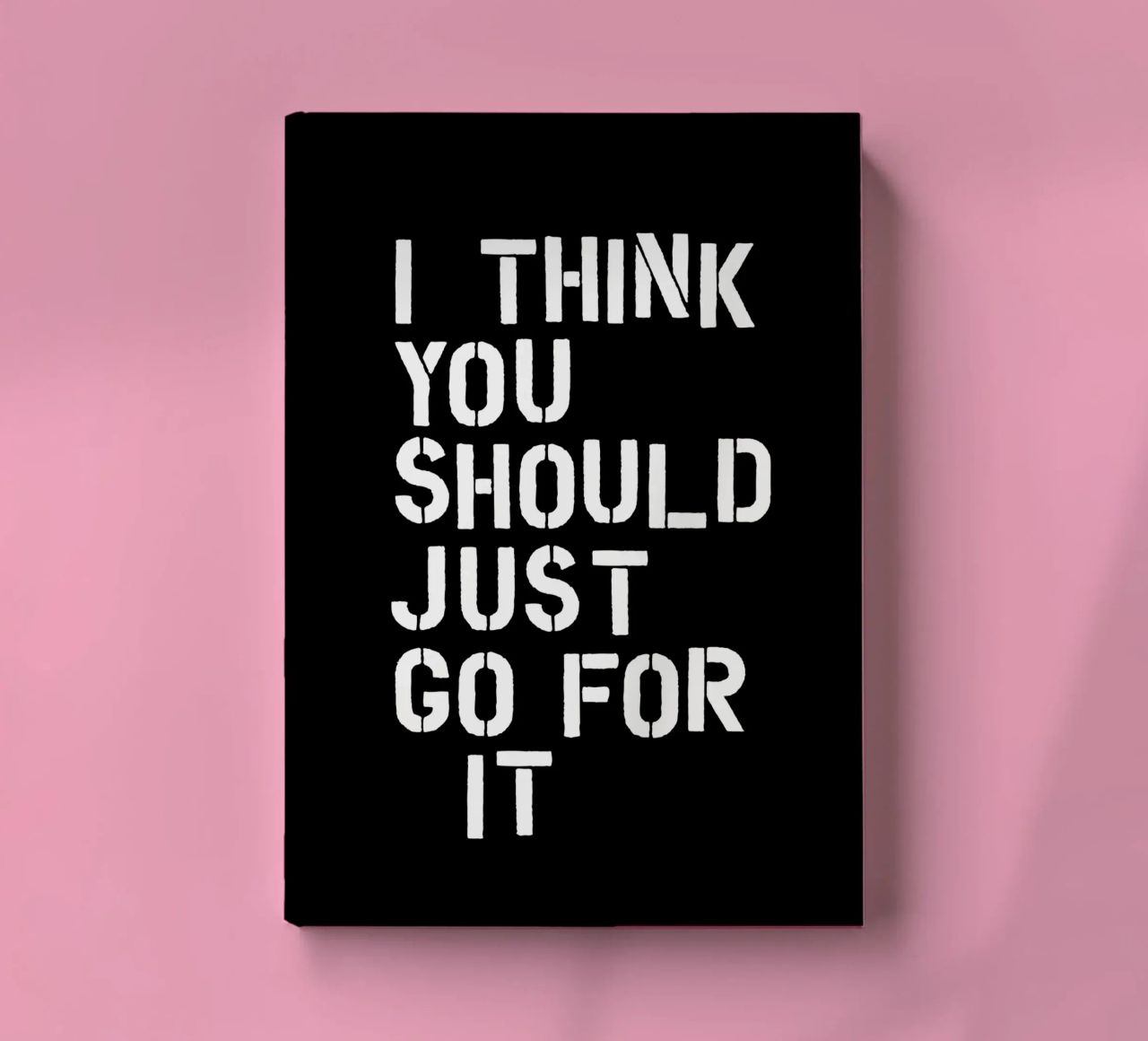 I Think You Should Just Go For It Encouraging Empowering notebook by THE MOTIVATED TYPE