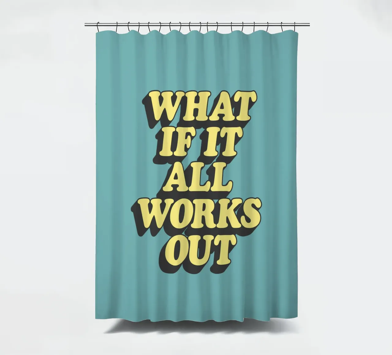 E se tutto andasse bene Tipografia ottimistica ed edificante tenda da doccia da THE MOTIVATED TYPE