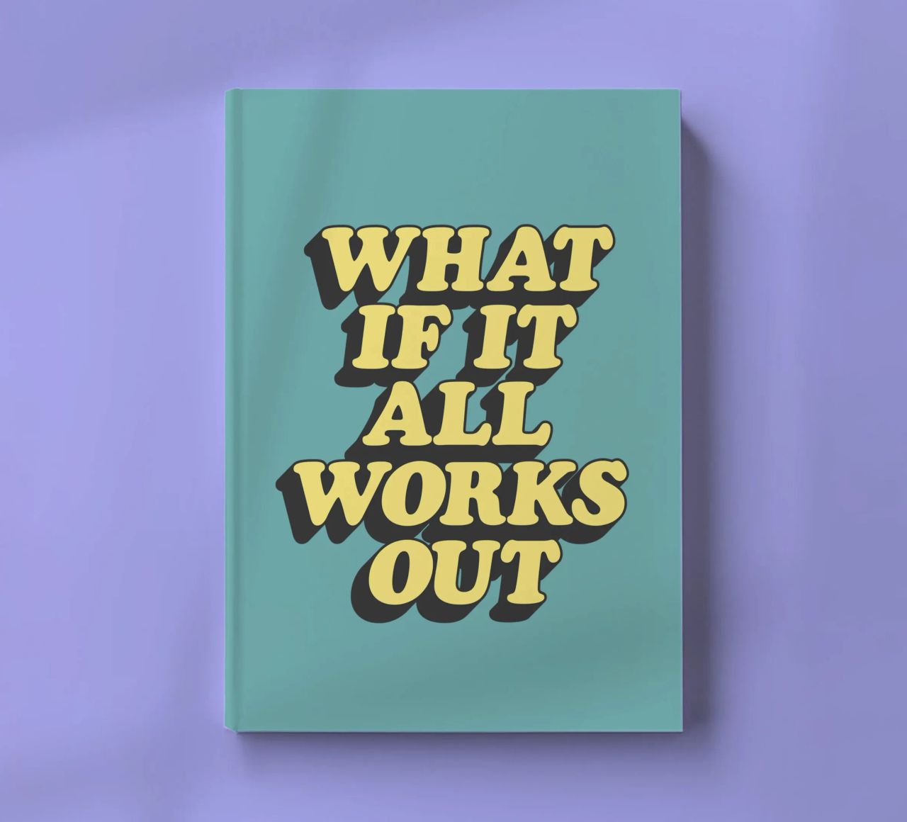 What if it All Works Out Optimistic Uplifting Typography notebook by THE MOTIVATED TYPE