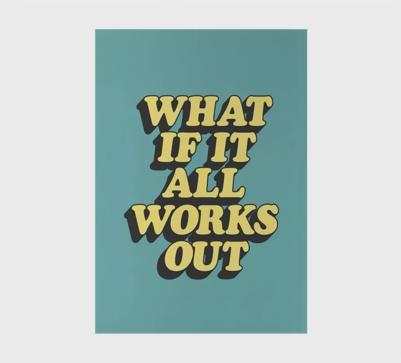 What if it All Works Out Optimistic Uplifting Typography notebook by THE MOTIVATED TYPE