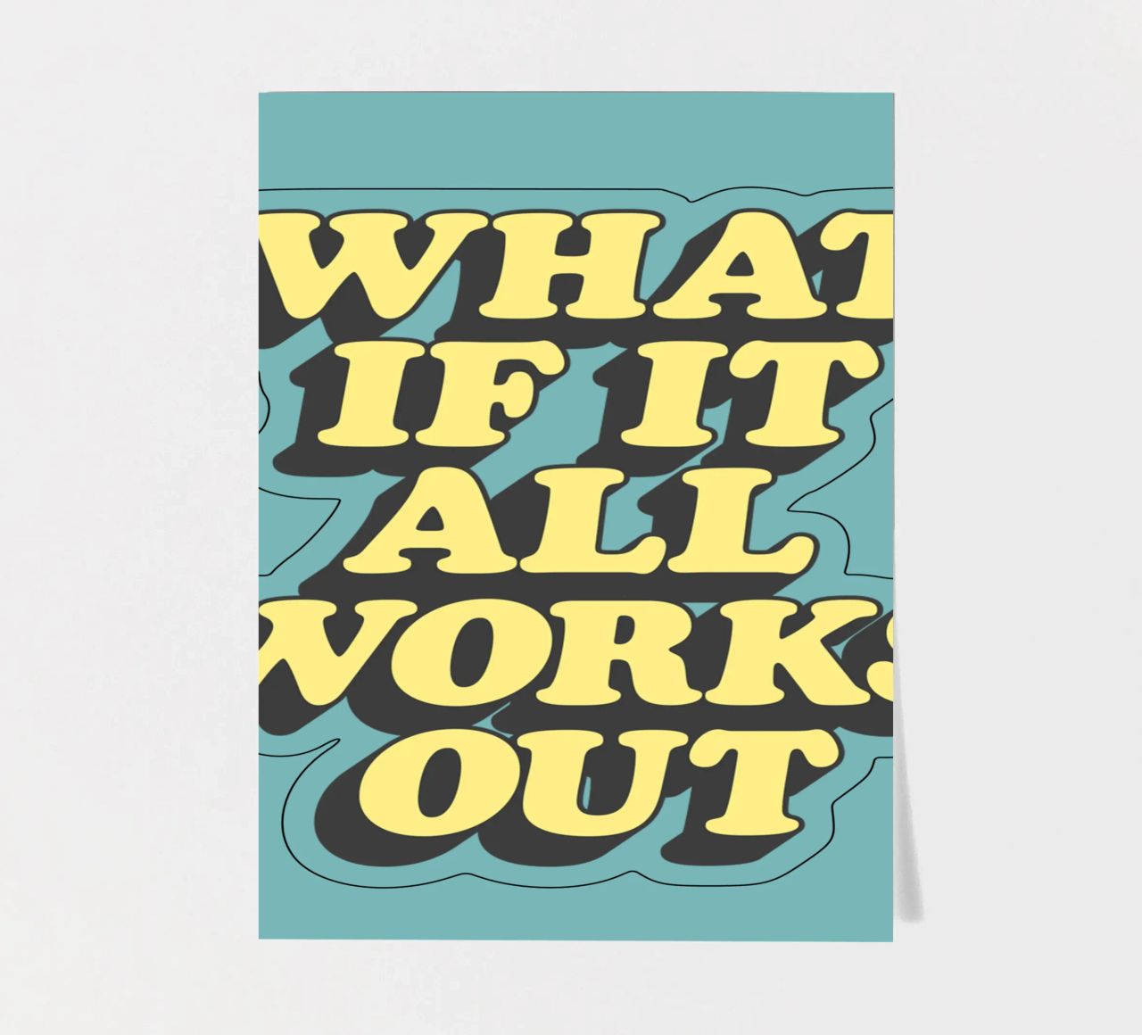 What if it All Works Out Optimistic Uplifting Typography sticker sheet by THE MOTIVATED TYPE