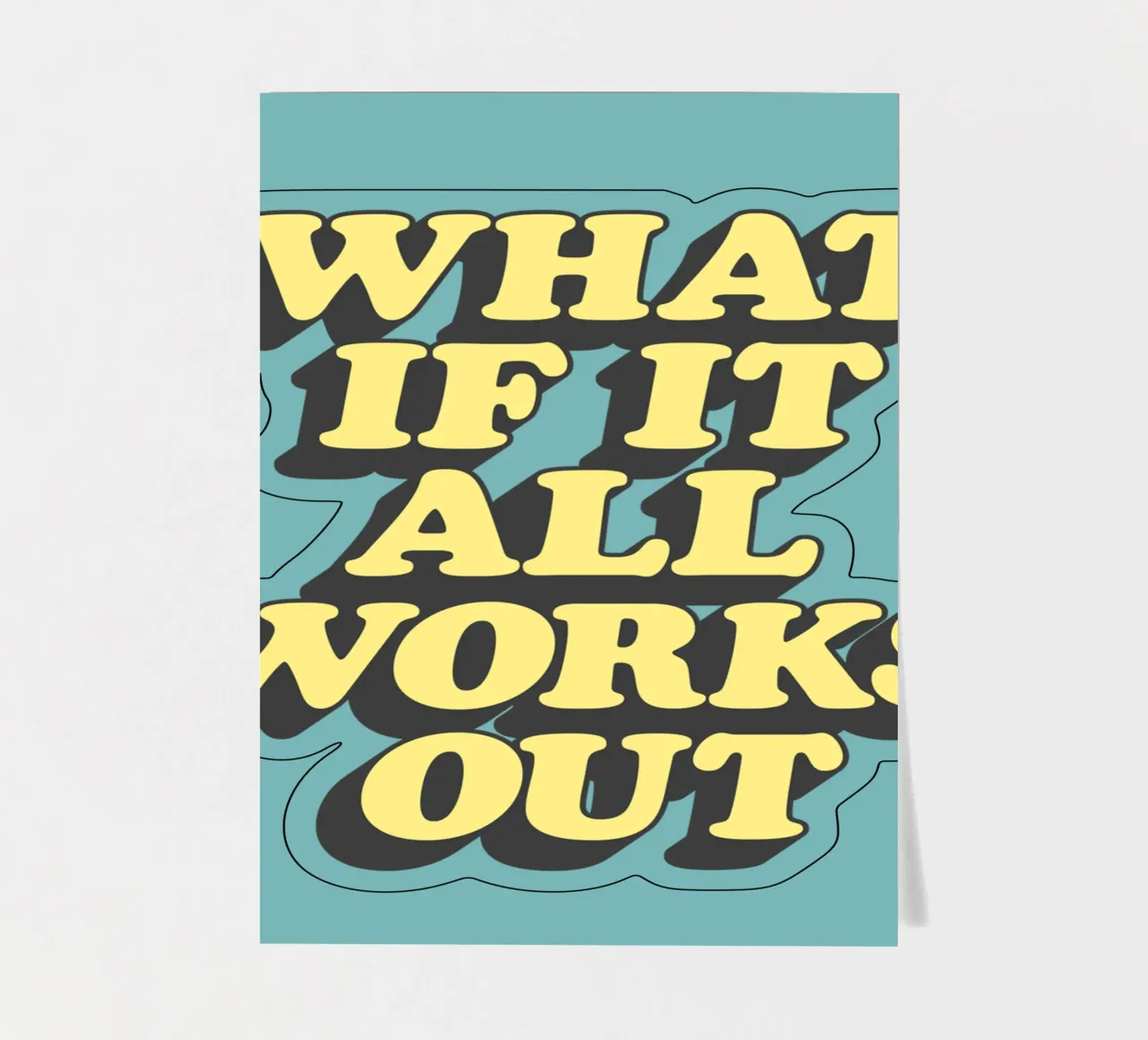 What if it All Works Out Optimistic Uplifting Typography sticker sheet by THE MOTIVATED TYPE