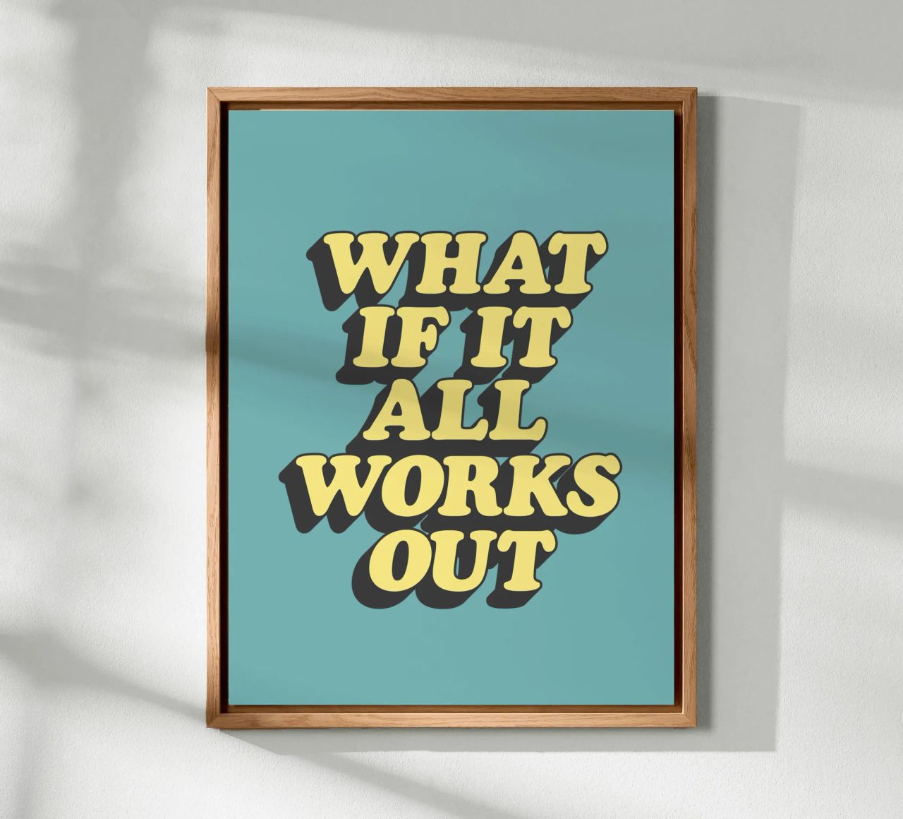 What if it All Works Out Optimistic Uplifting Typography alu-dibond by THE MOTIVATED TYPE