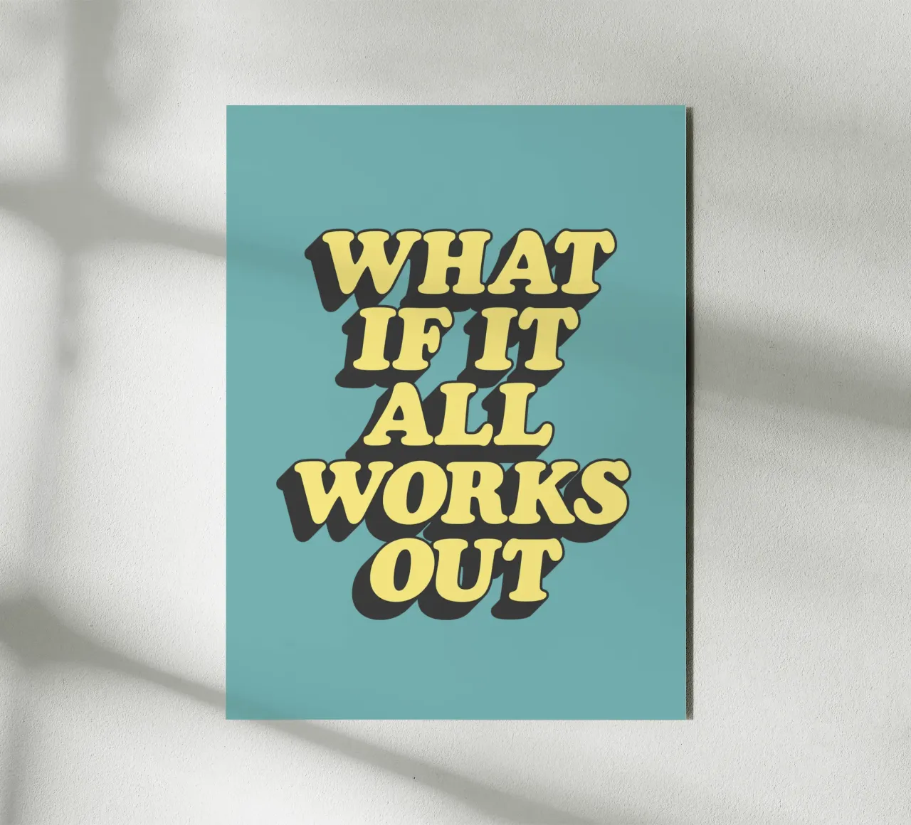 Was, wenn alles gut geht Optimistische aufmunternde Typografie Alu-Dibond von THE MOTIVATED TYPE