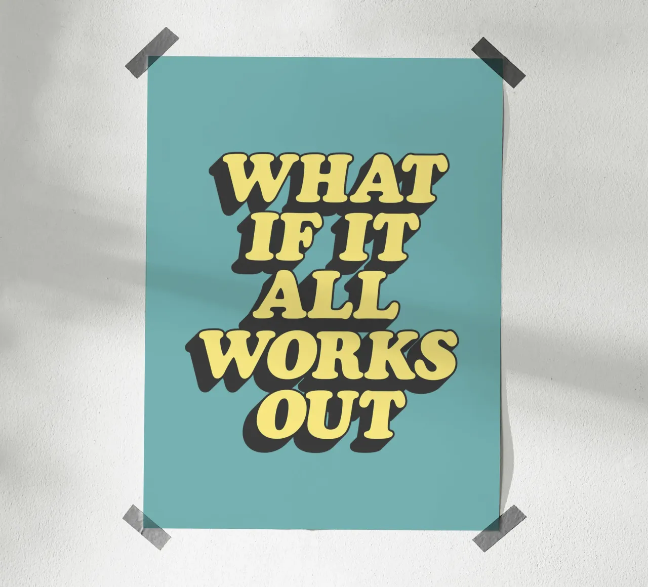 E se tutto andasse bene Tipografia ottimistica ed edificante poster da THE MOTIVATED TYPE
