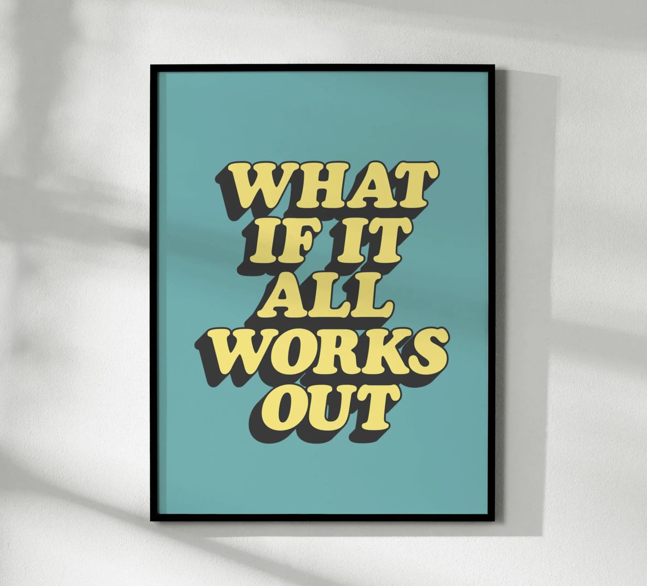 What if it All Works Out Optimistic Uplifting Typography hahnemühle by THE MOTIVATED TYPE