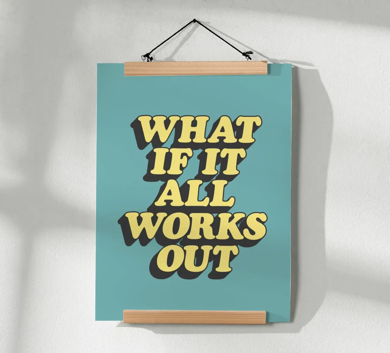 What if it All Works Out Optimistic Uplifting Typography poster by THE MOTIVATED TYPE