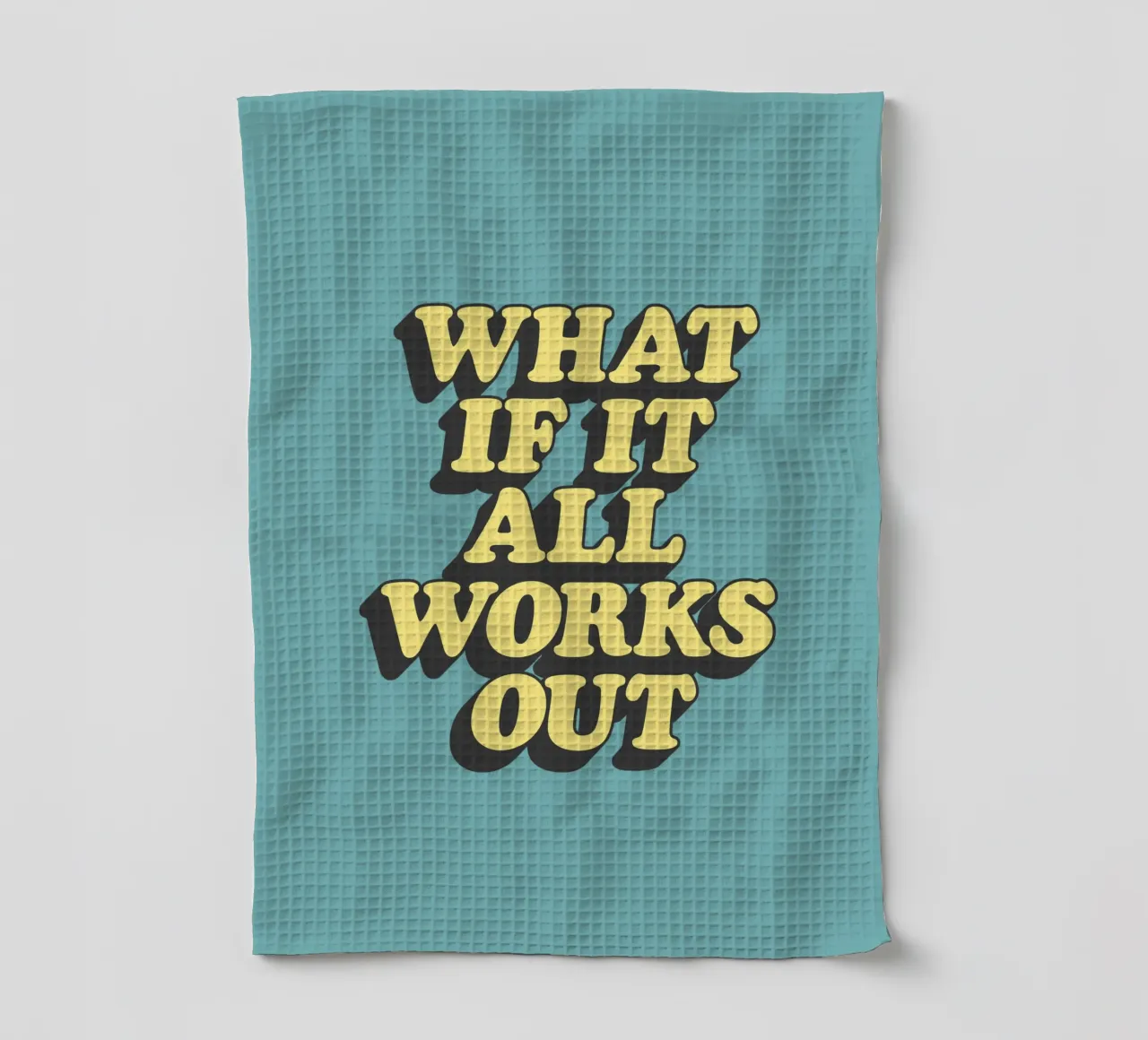 What if it All Works Out Optimistic Uplifting Typography tea towel by THE MOTIVATED TYPE