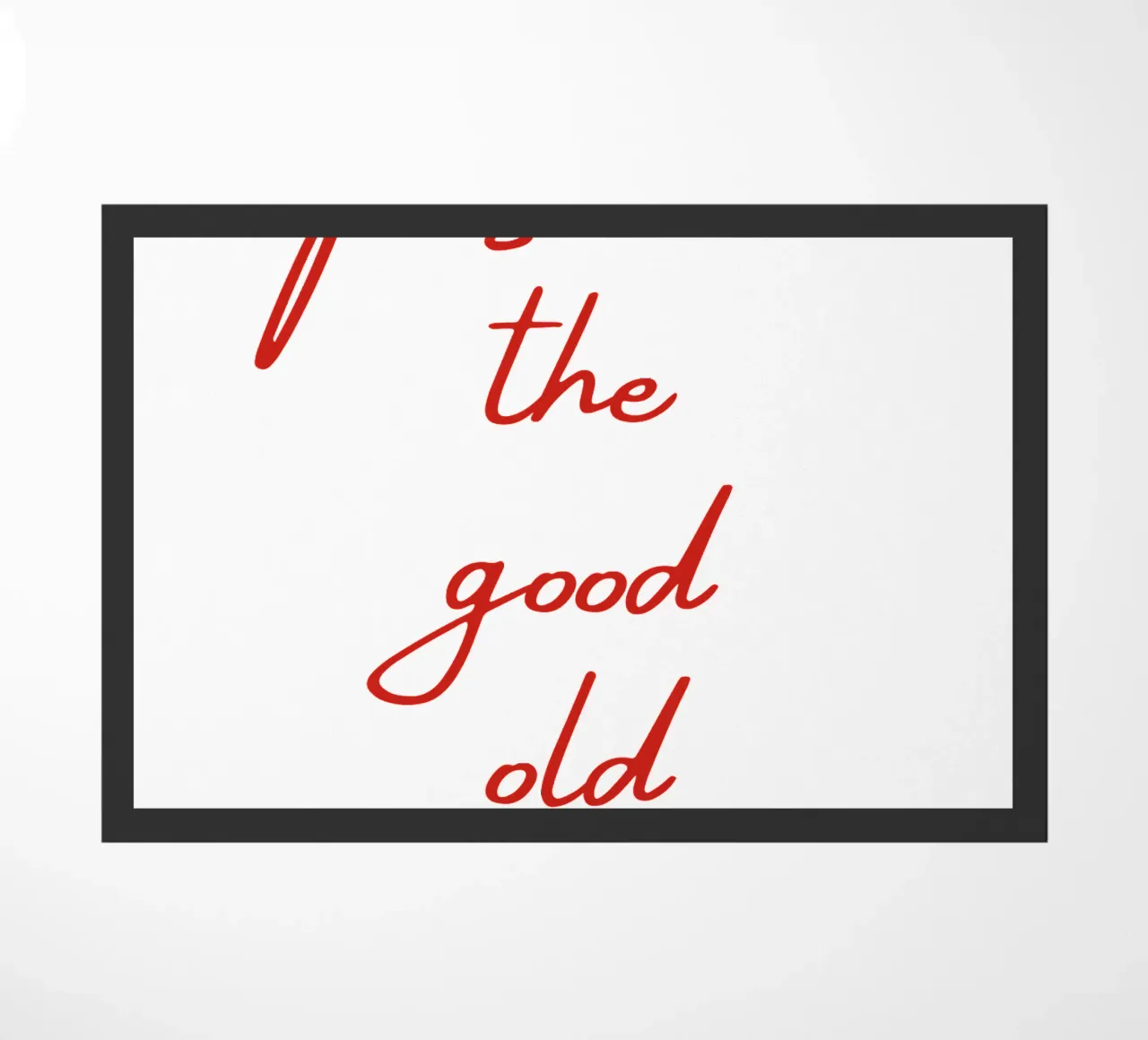 Questi sono i bei tempi andati zerbino da pdigitalprints