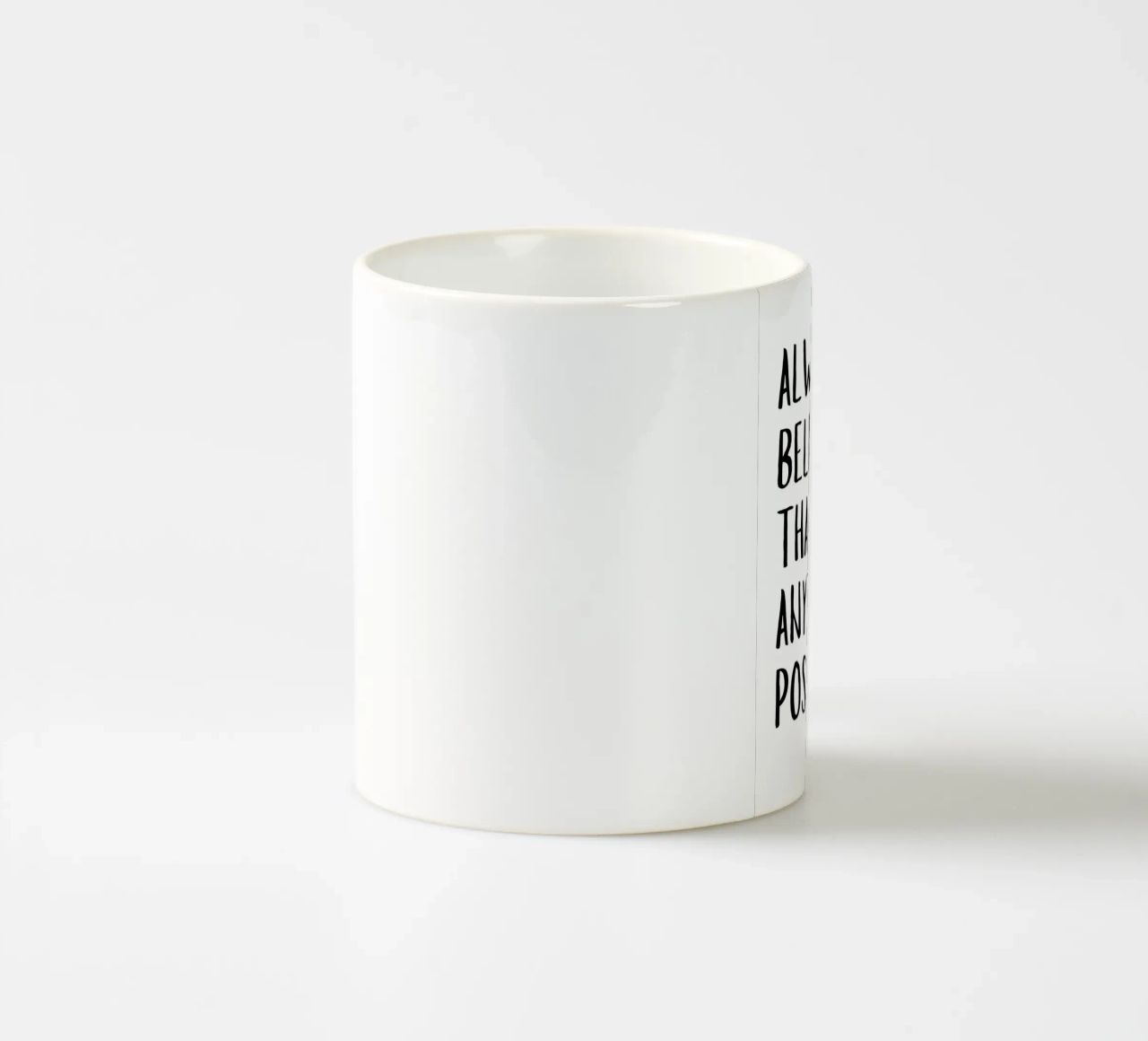 Credere sempre che tutto sia possibile tazza in ceramica da pdigitalprints