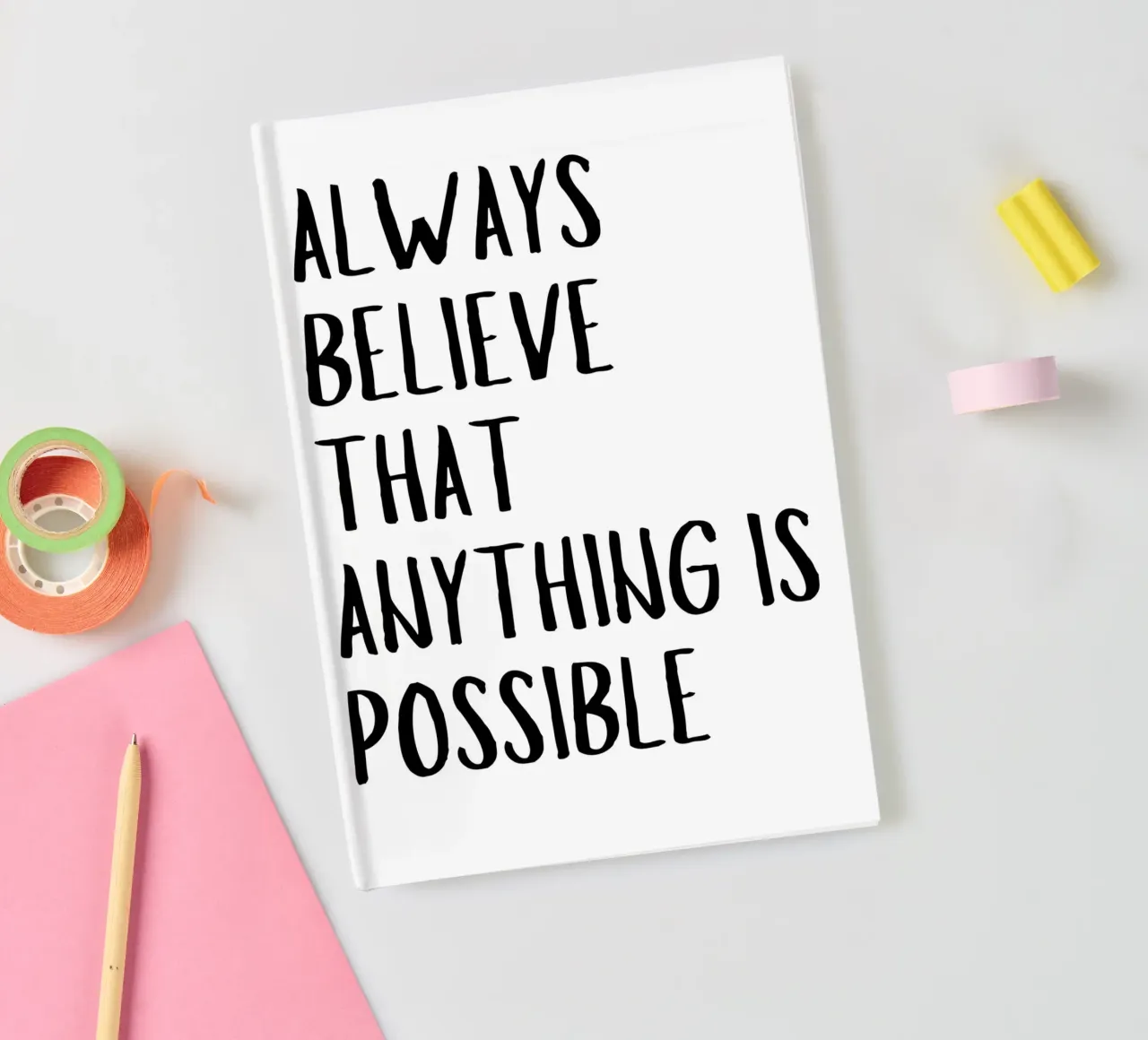 Always believe that anything is possible notebook by pdigitalprints
